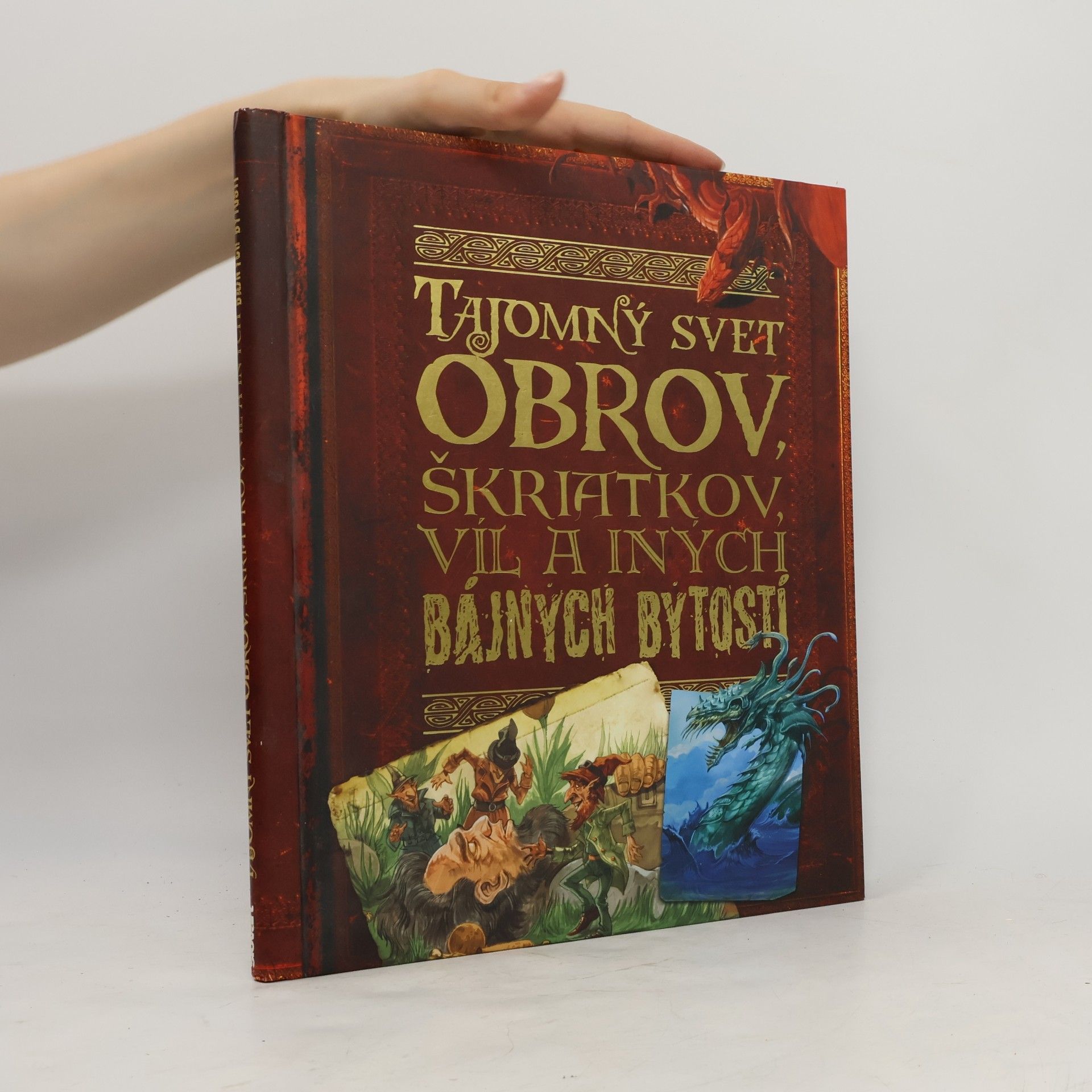 John Malam Tajomný svet obrov, škriatkov, víl a iných bájnych bytostí