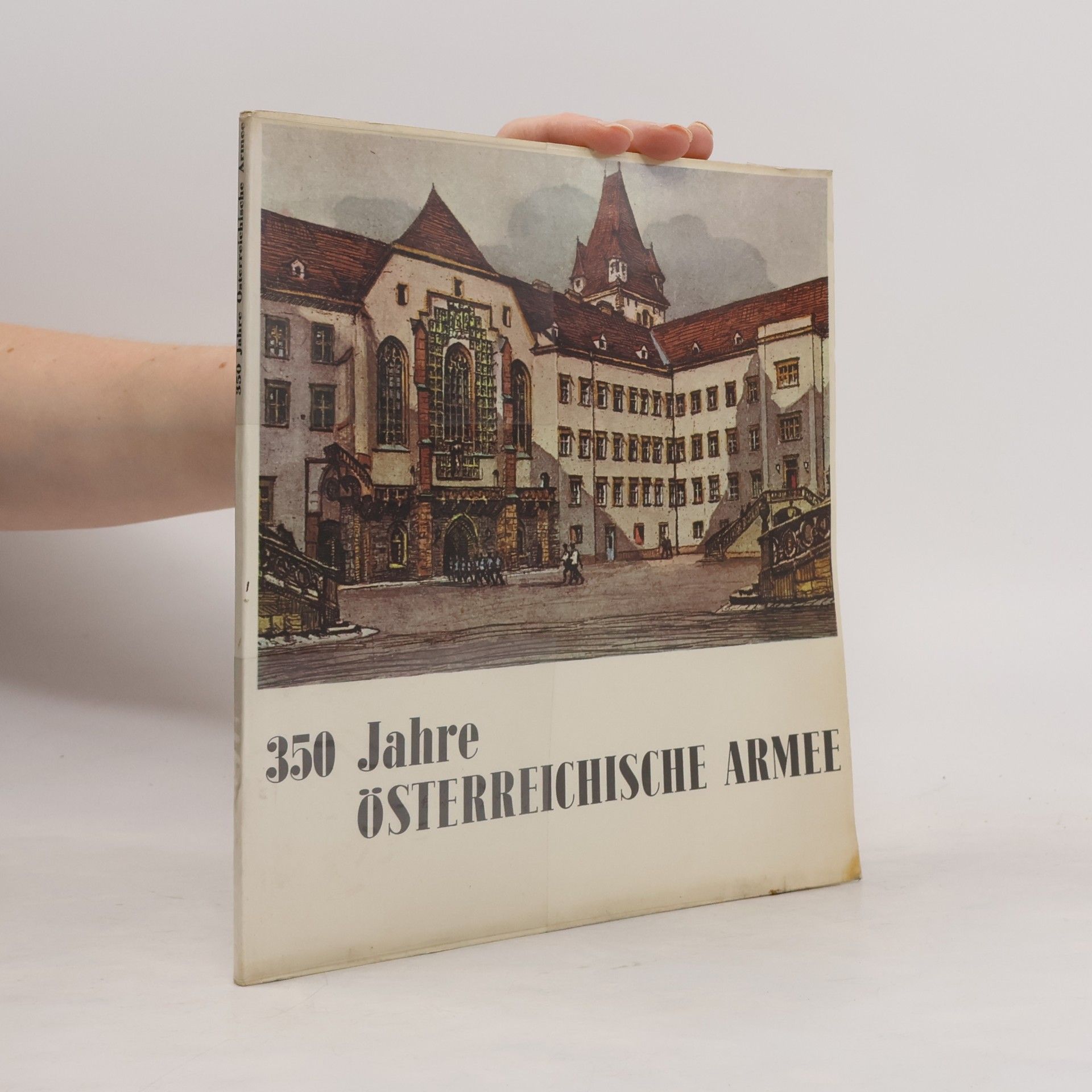 Autorenkollektiv 350 Jahre Österreichische Armee