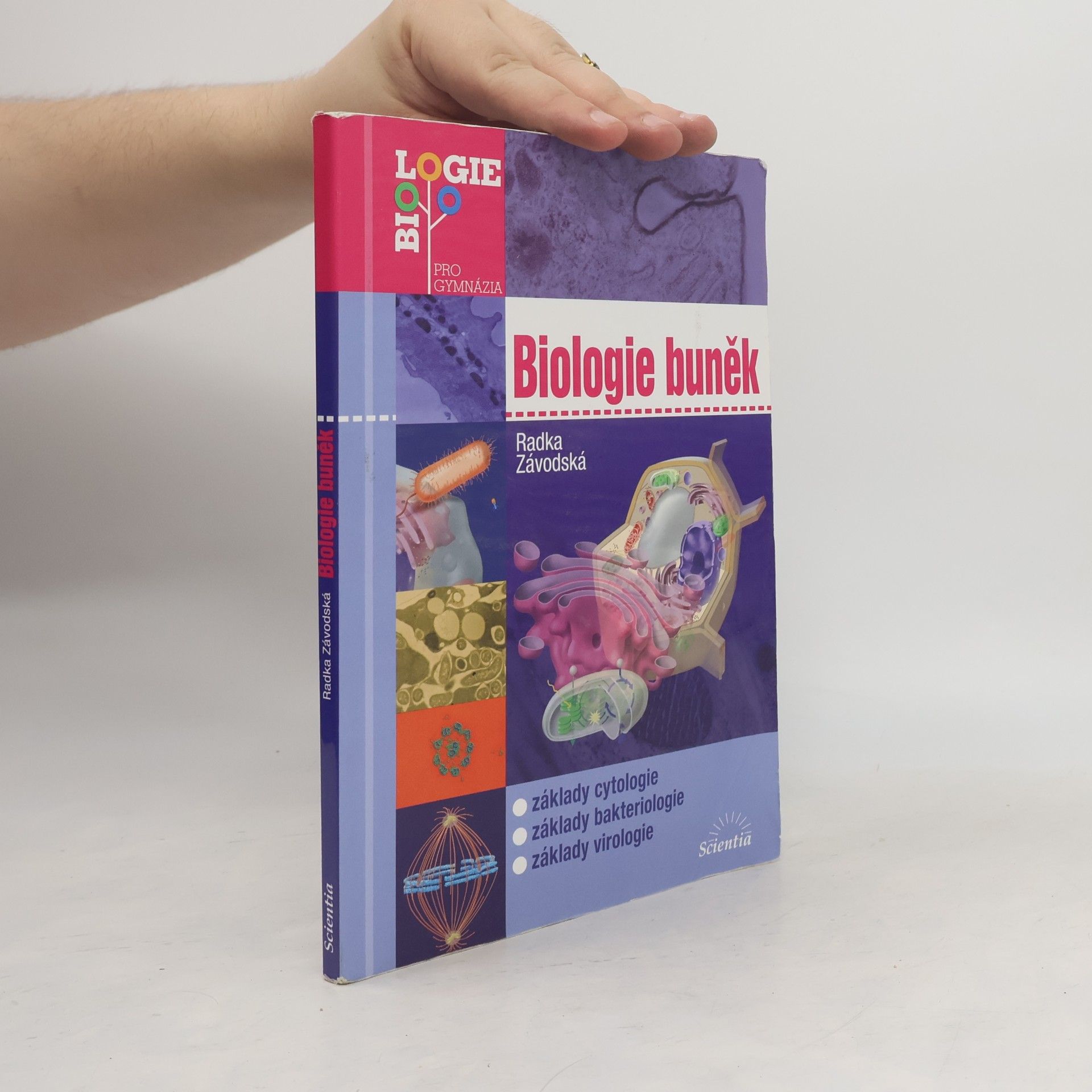 Radka Závodská Biologie buněk: Základy cytologie, bakteriologie, virologie