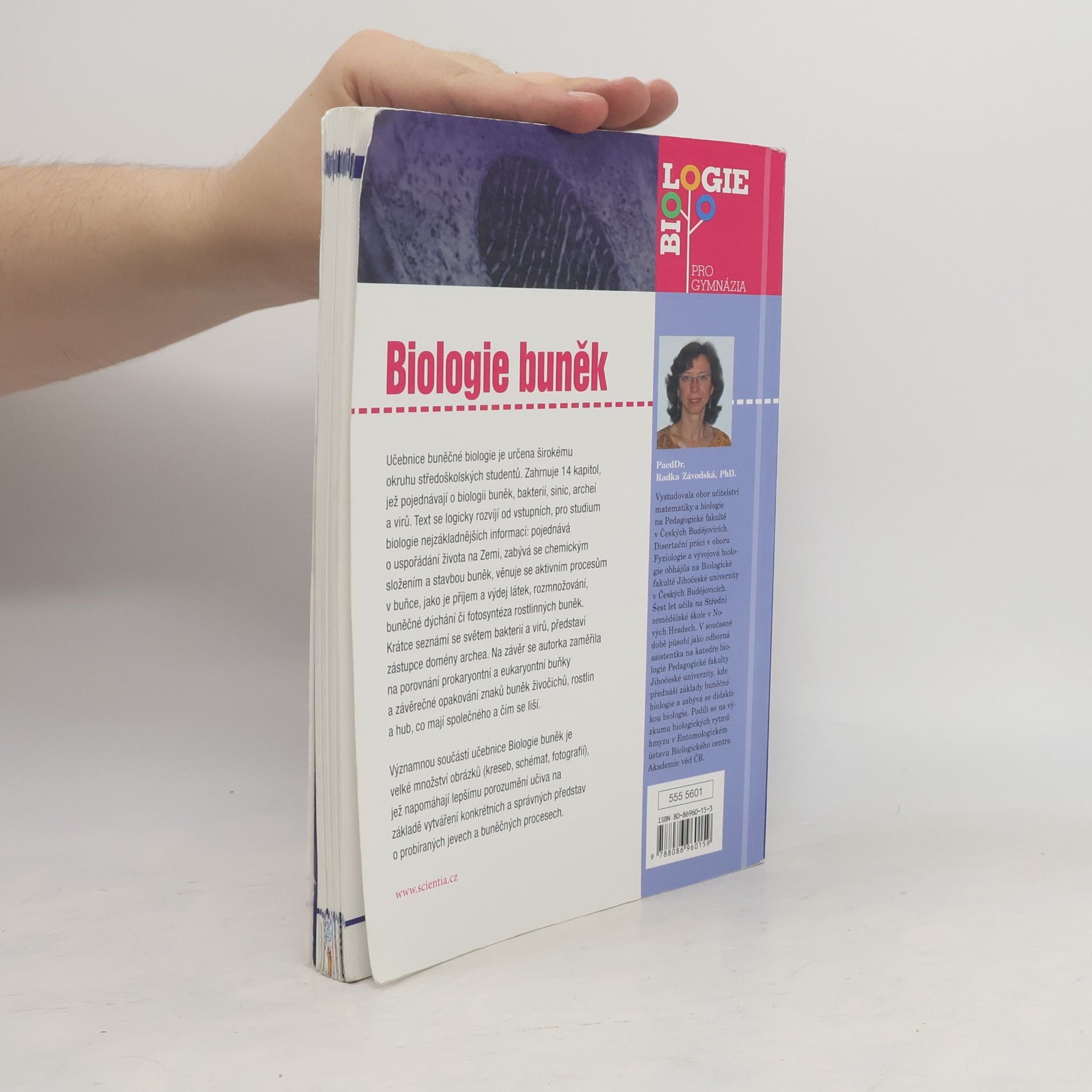 Radka Závodská Biologie buněk: Základy cytologie, bakteriologie, virologie