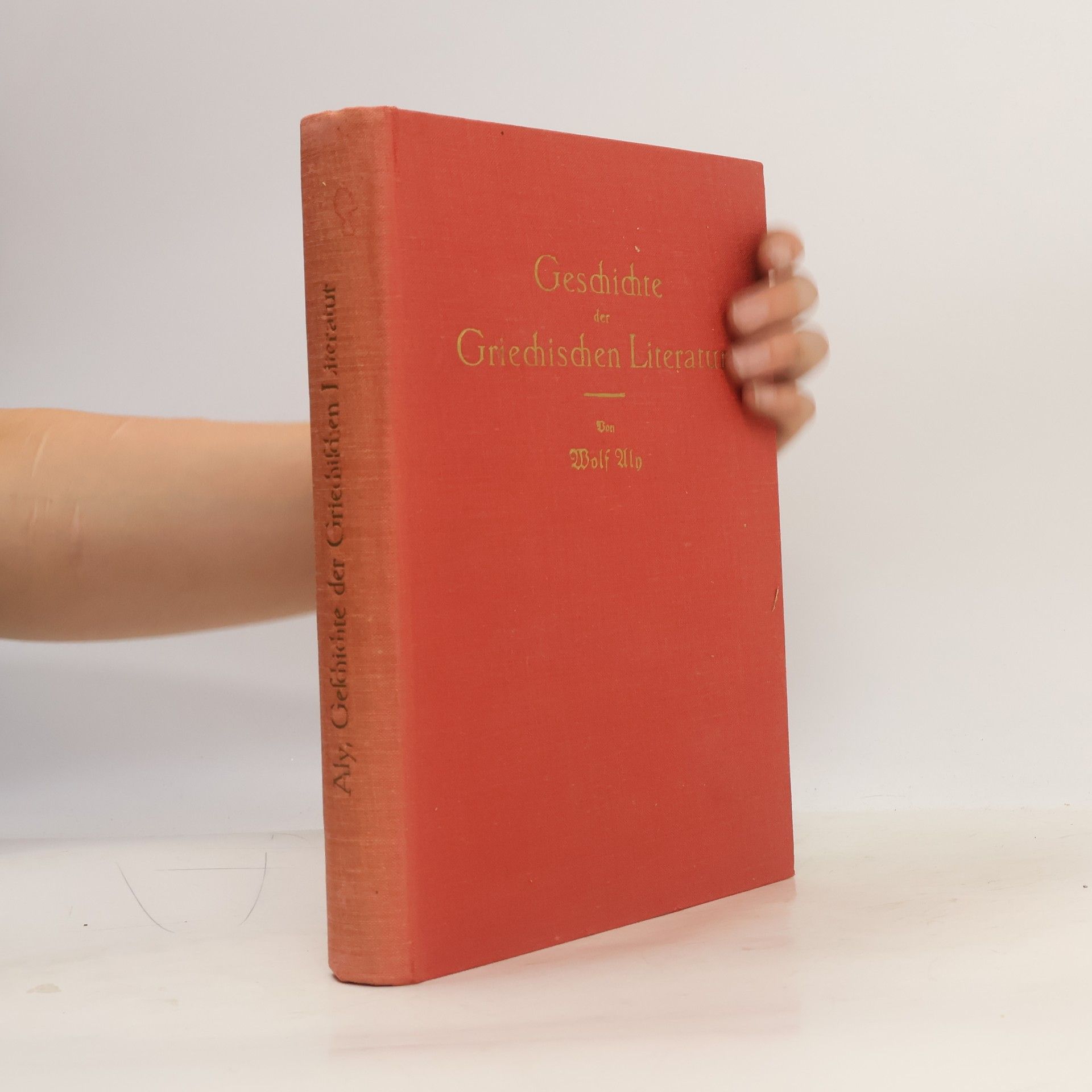 Wolf Aly Geschichte der griechischen Literatur