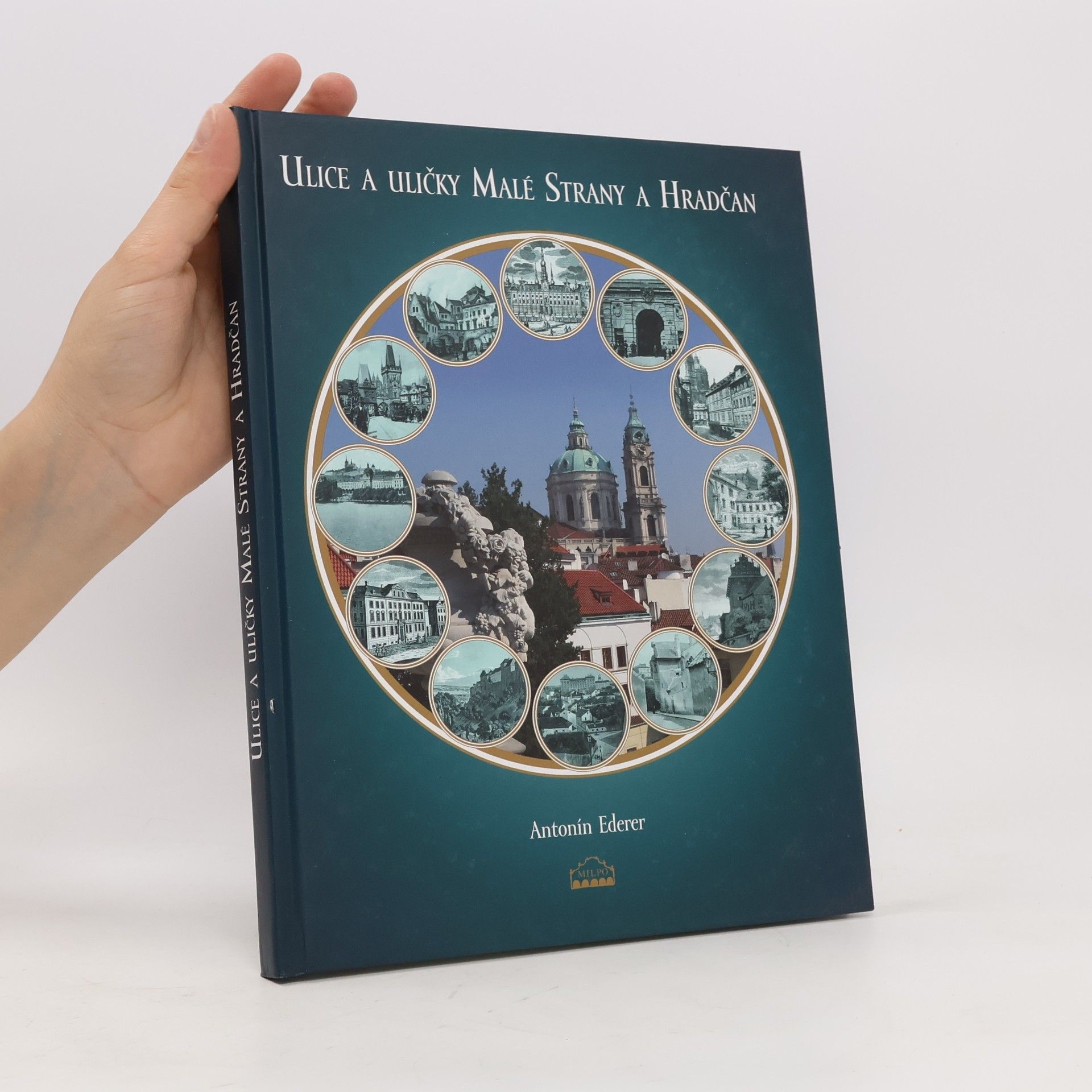 Ederer Antonín Ulice a uličky Malé Strany a Hradčan
