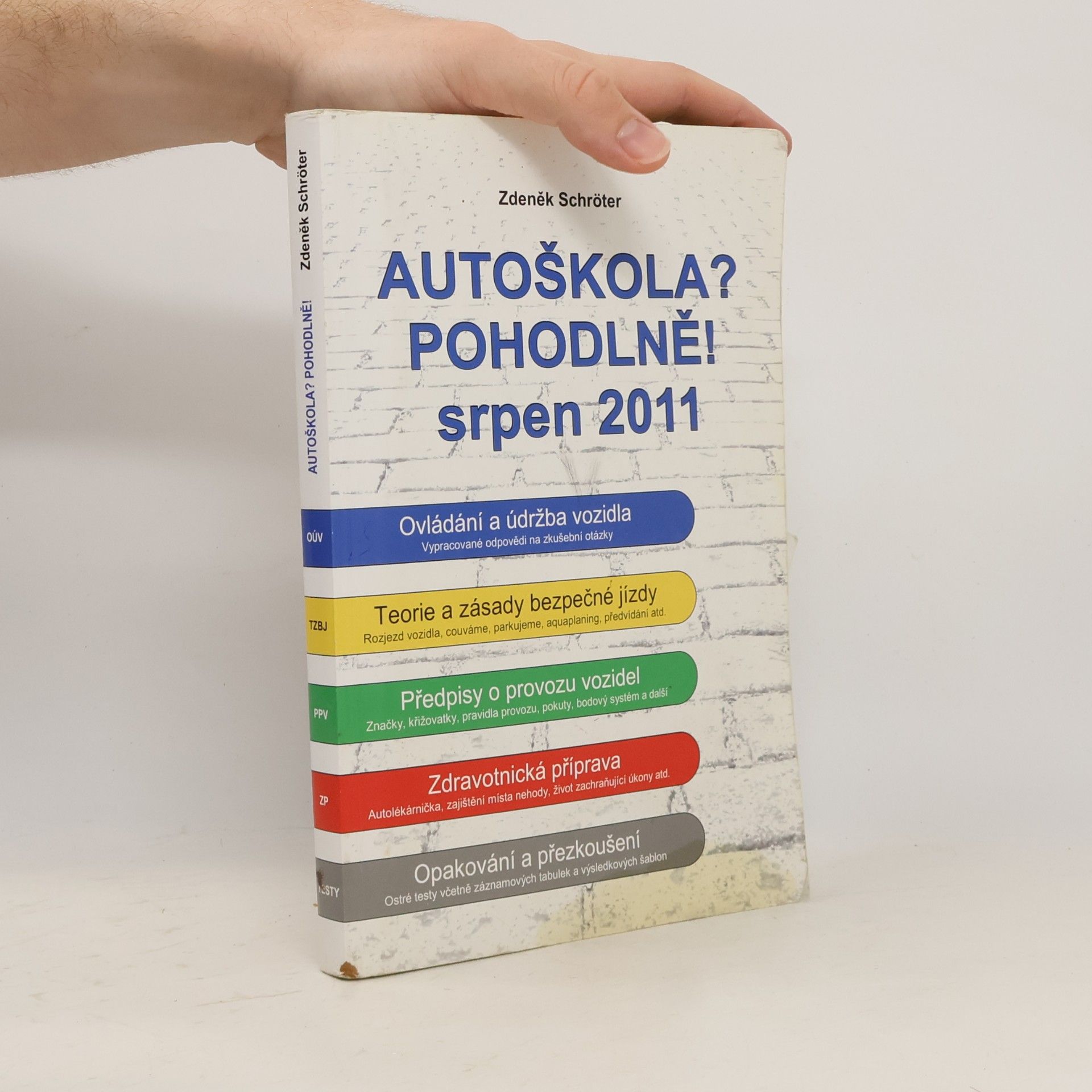 Zdeněk Schröter Autoškola? Pohodlně! Srpen 2011