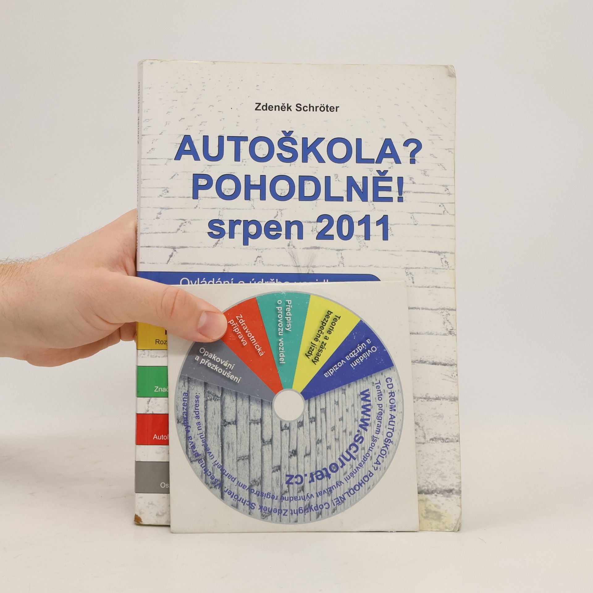 Zdeněk Schröter Autoškola? Pohodlně! Srpen 2011