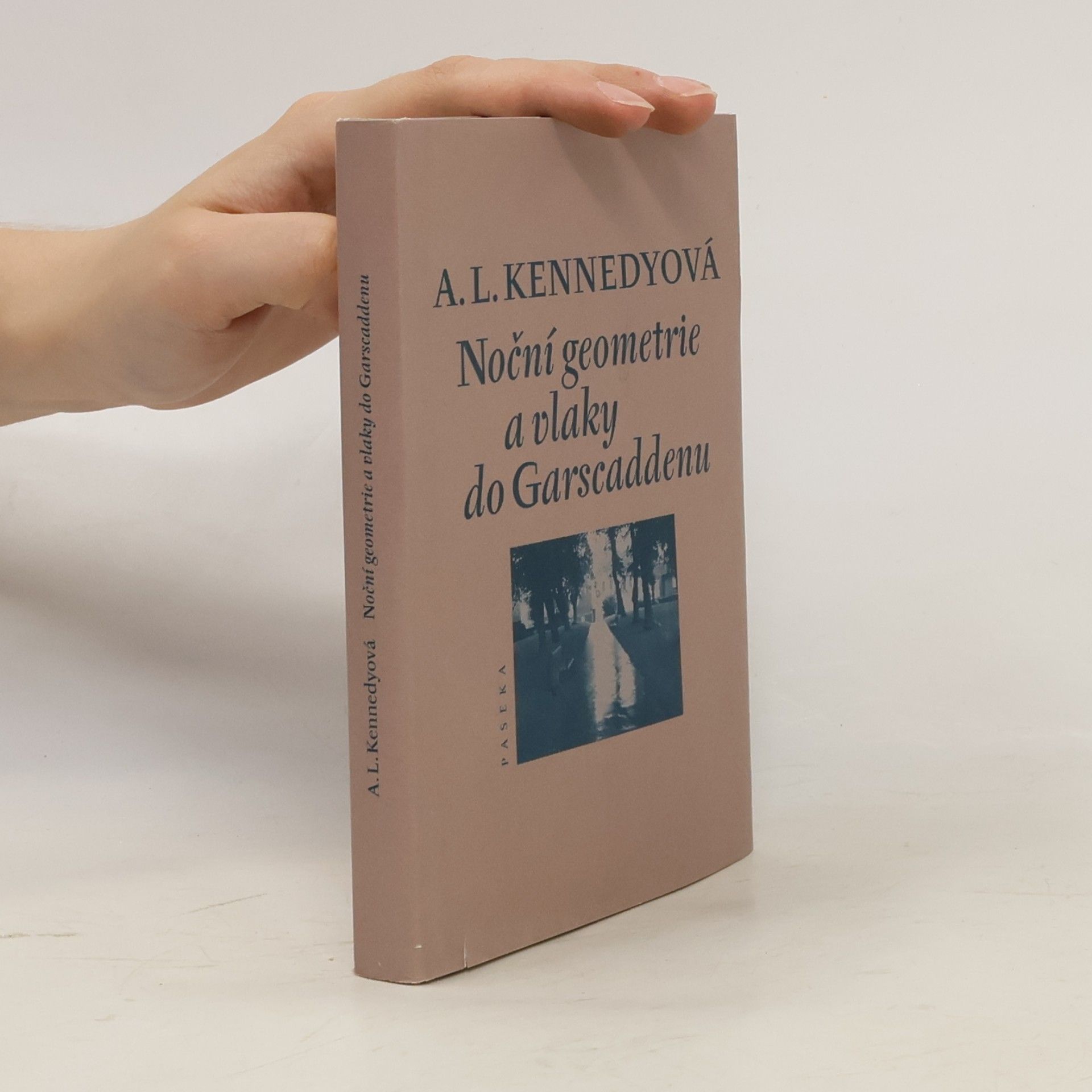 A. L. Kennedy Noční geometrie a vlaky do Garscaddenu