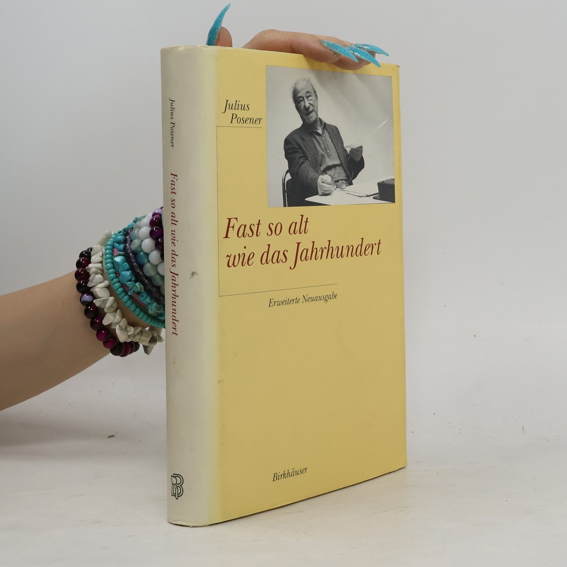 Julius Posener Fast so alt wie das Jahrhundert
