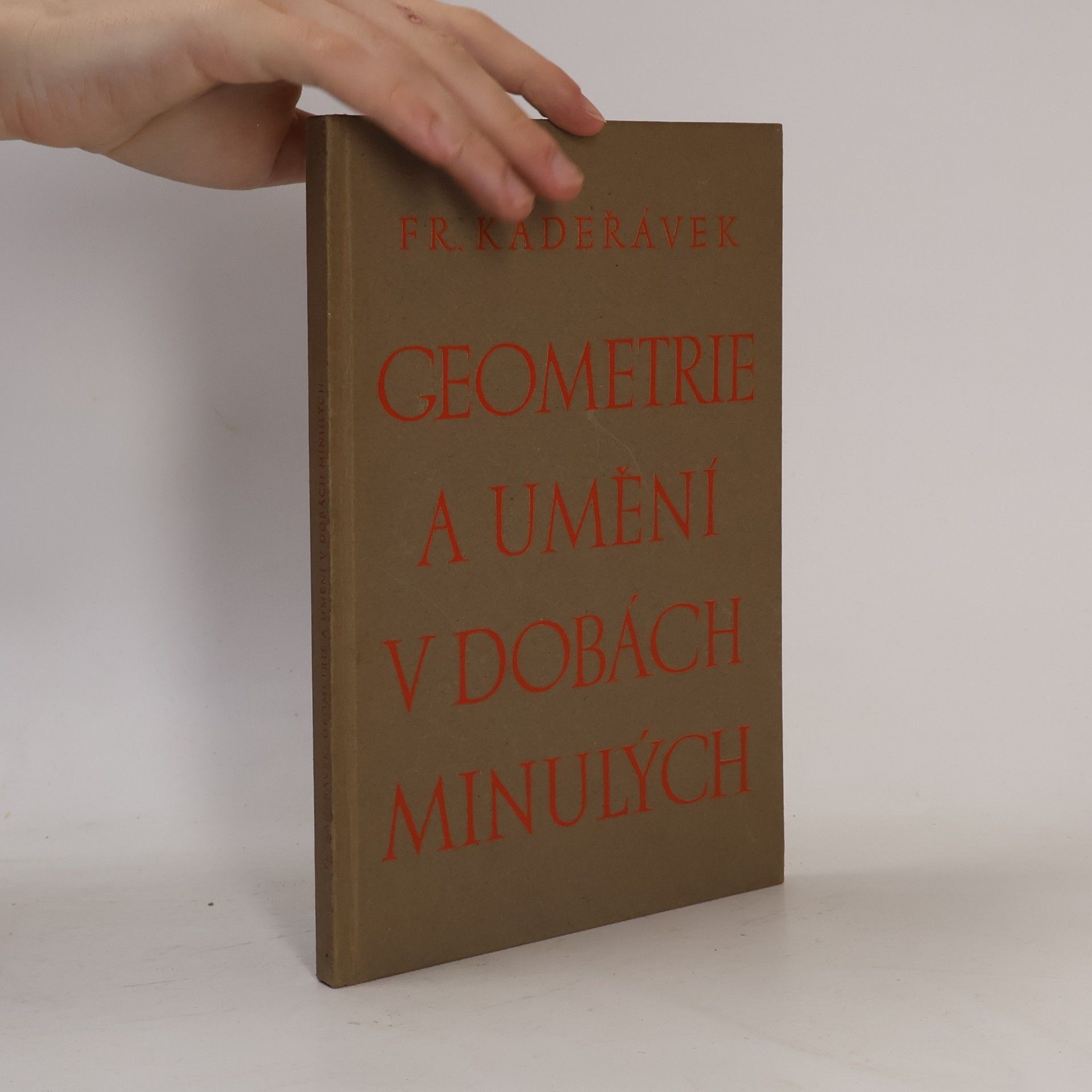 František Kadeřávek Geometrie a umění v dobách minulých