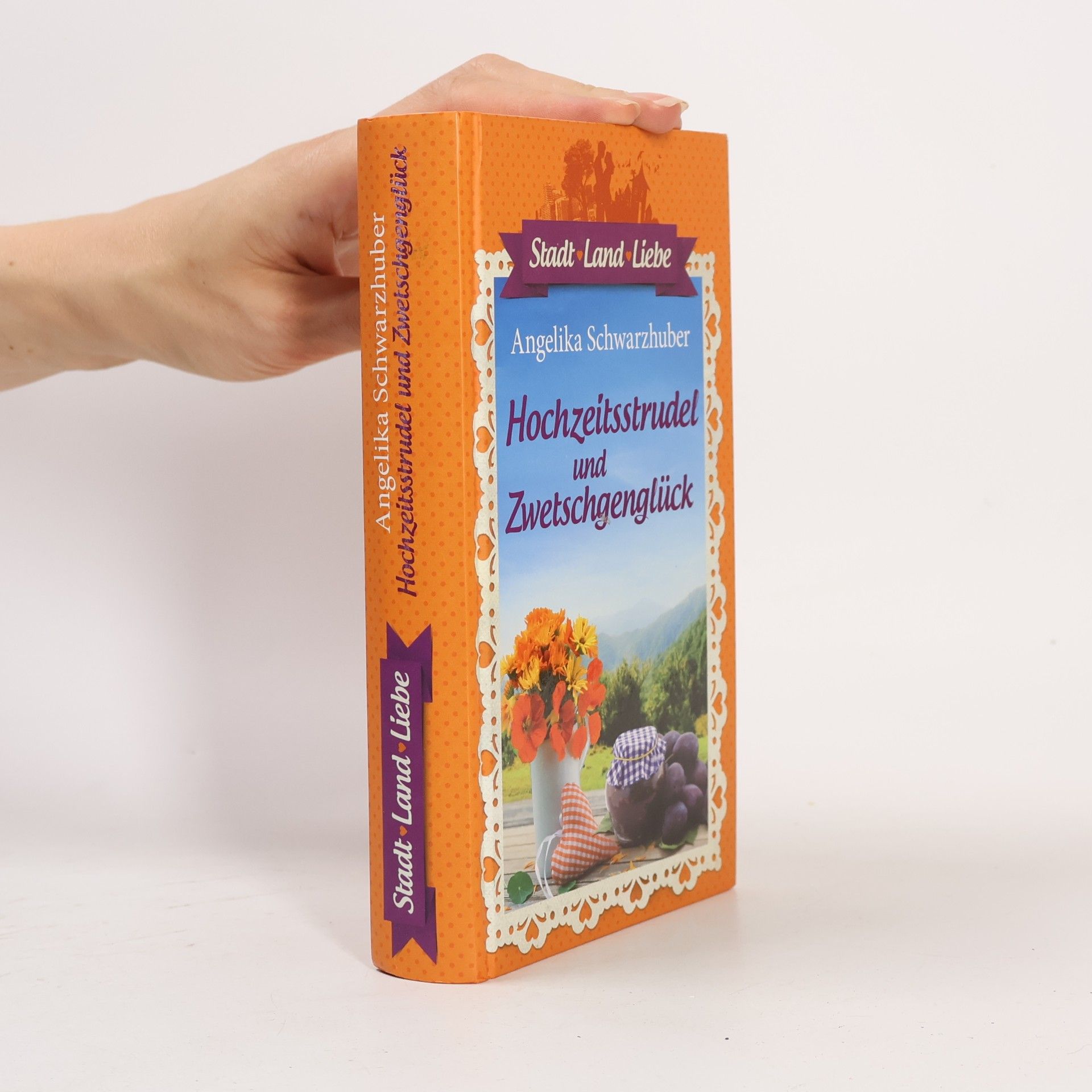 Angelika Schwarzhuber Hochzeitsstrudel und Zwetschgenglück