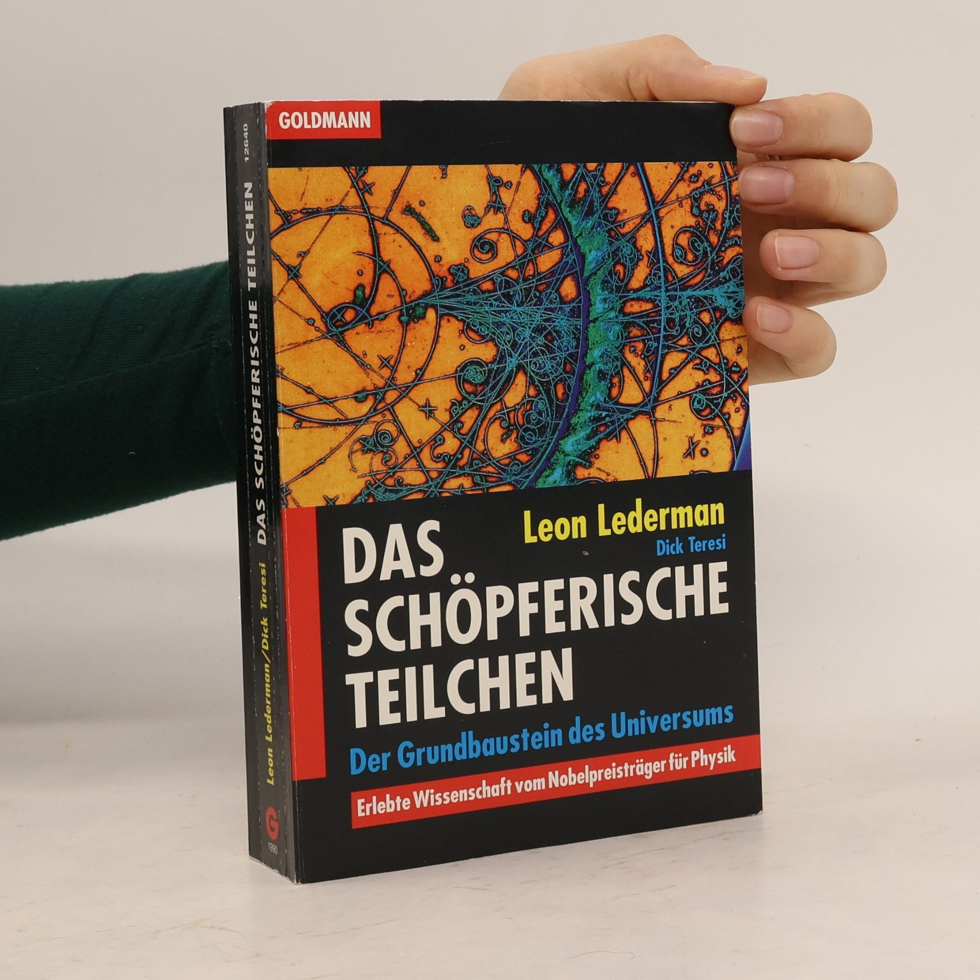 Leon M. Lederman Das schöpferische Teilchen. Der Grundbaustein des Universums
