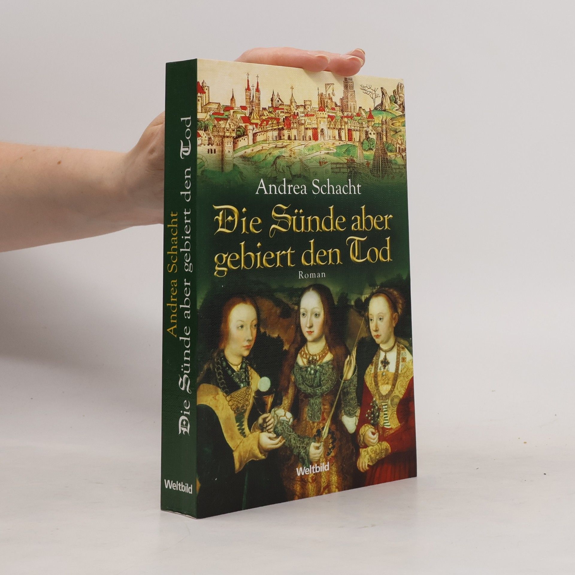 Andrea Schacht Die Sünde aber gebiert den Tod