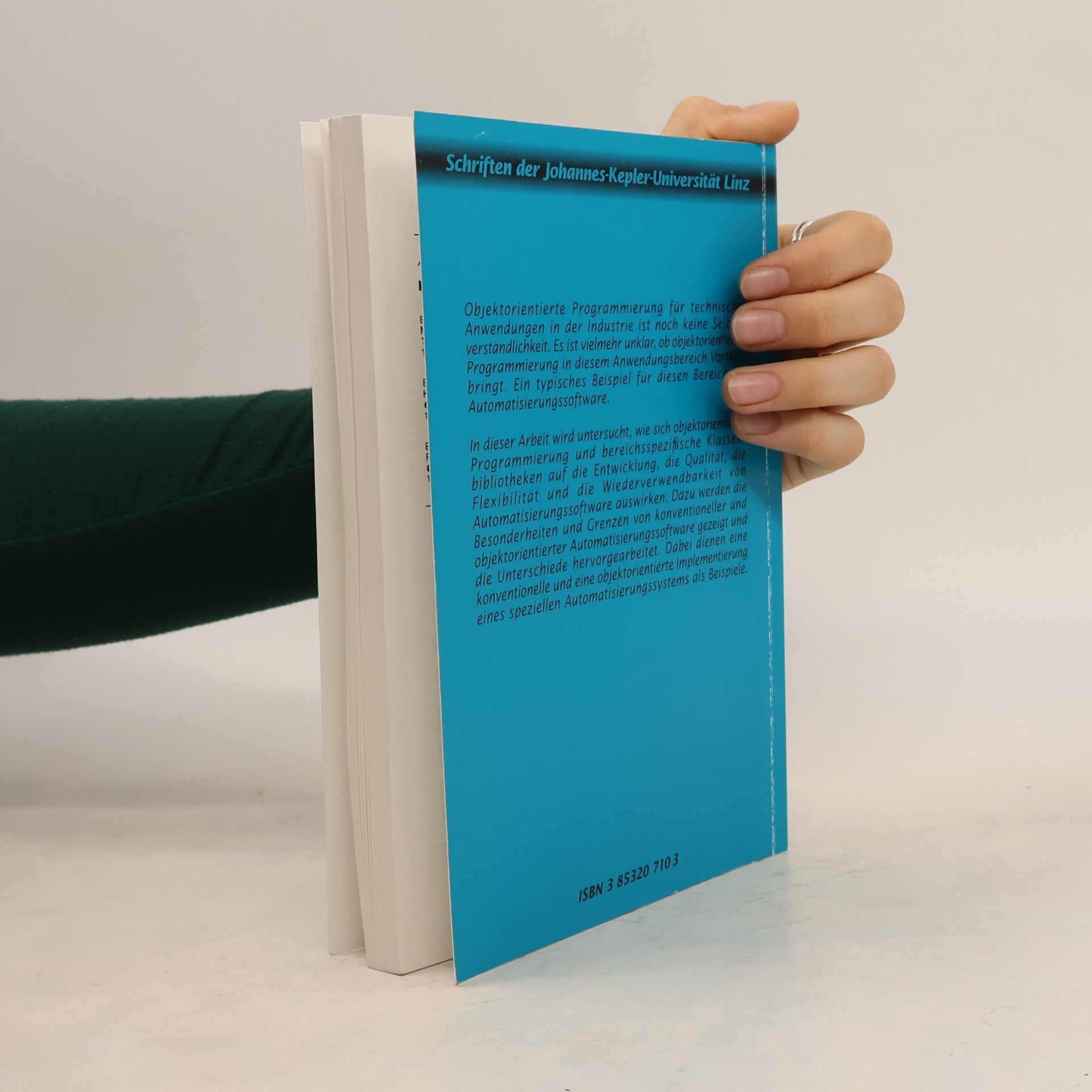 Klaus Pirklbauer Schriften der Johannes-Kepler-Universität Linz: Reihe C - Technik und Naturwissenschaften - 10: Objektorientierte und konventionelle Automatisierungssoftware im Vergleich