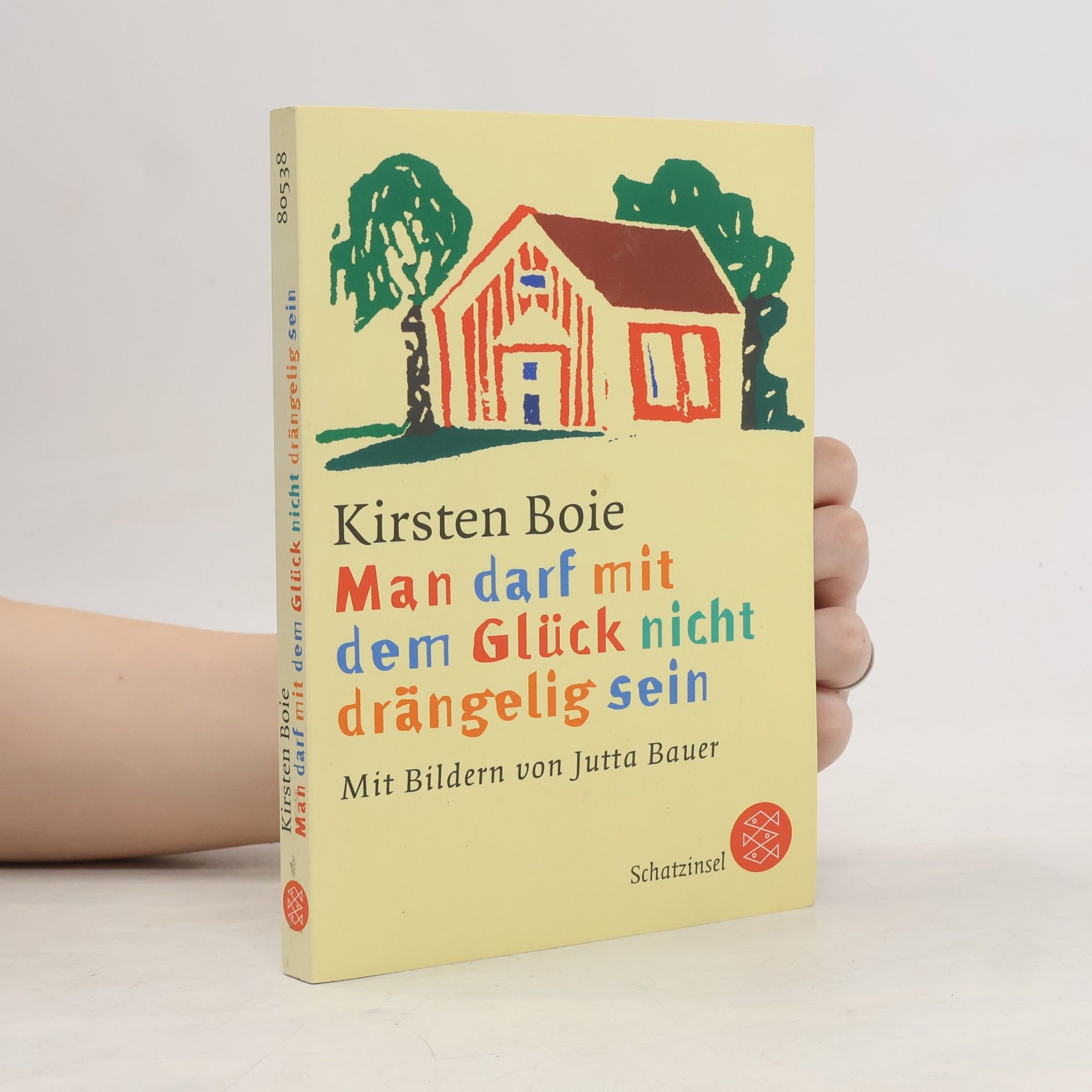 Kirsten Boie Man darf mit dem Glück nicht drängelig sein