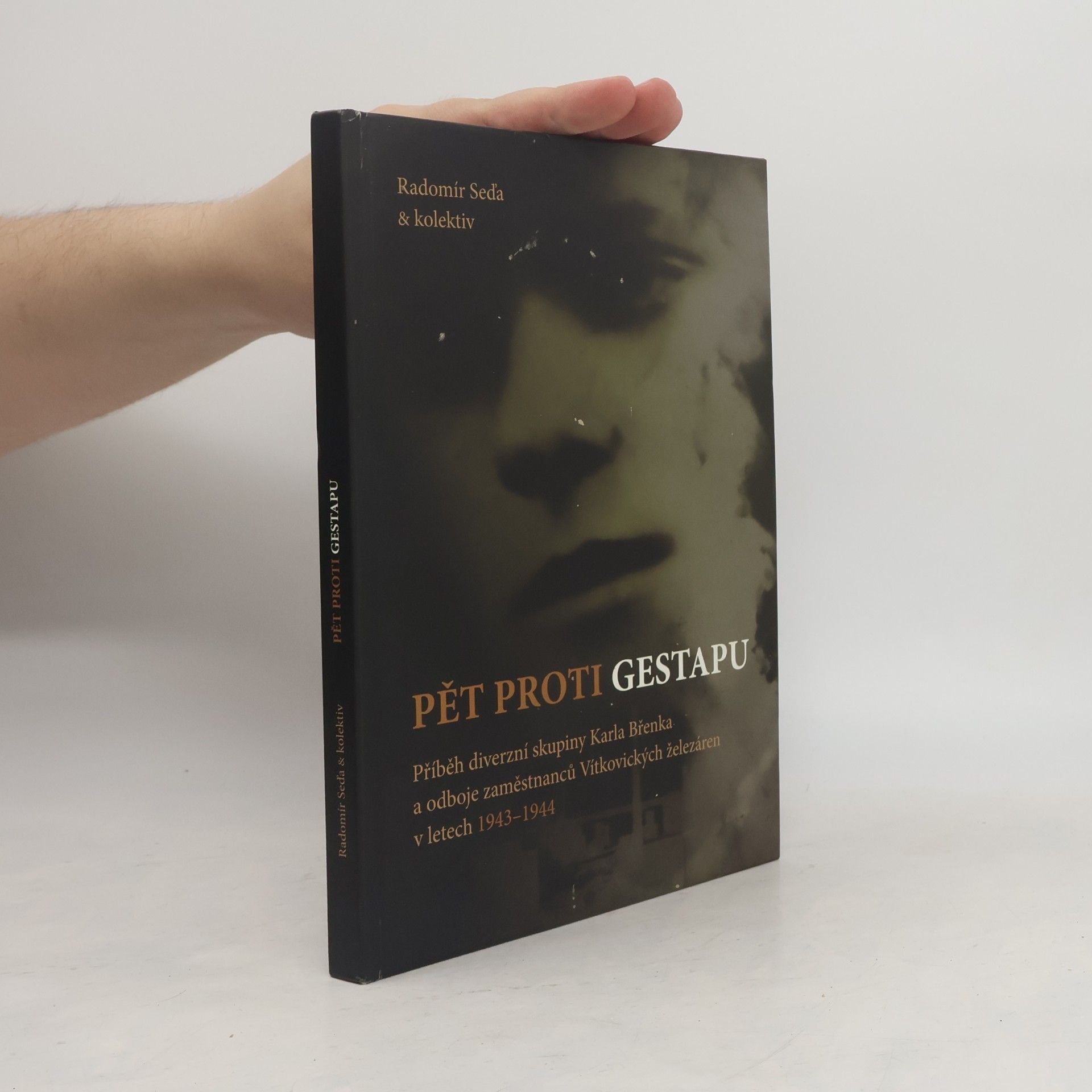 Radomír Seďa Pět proti gestapu