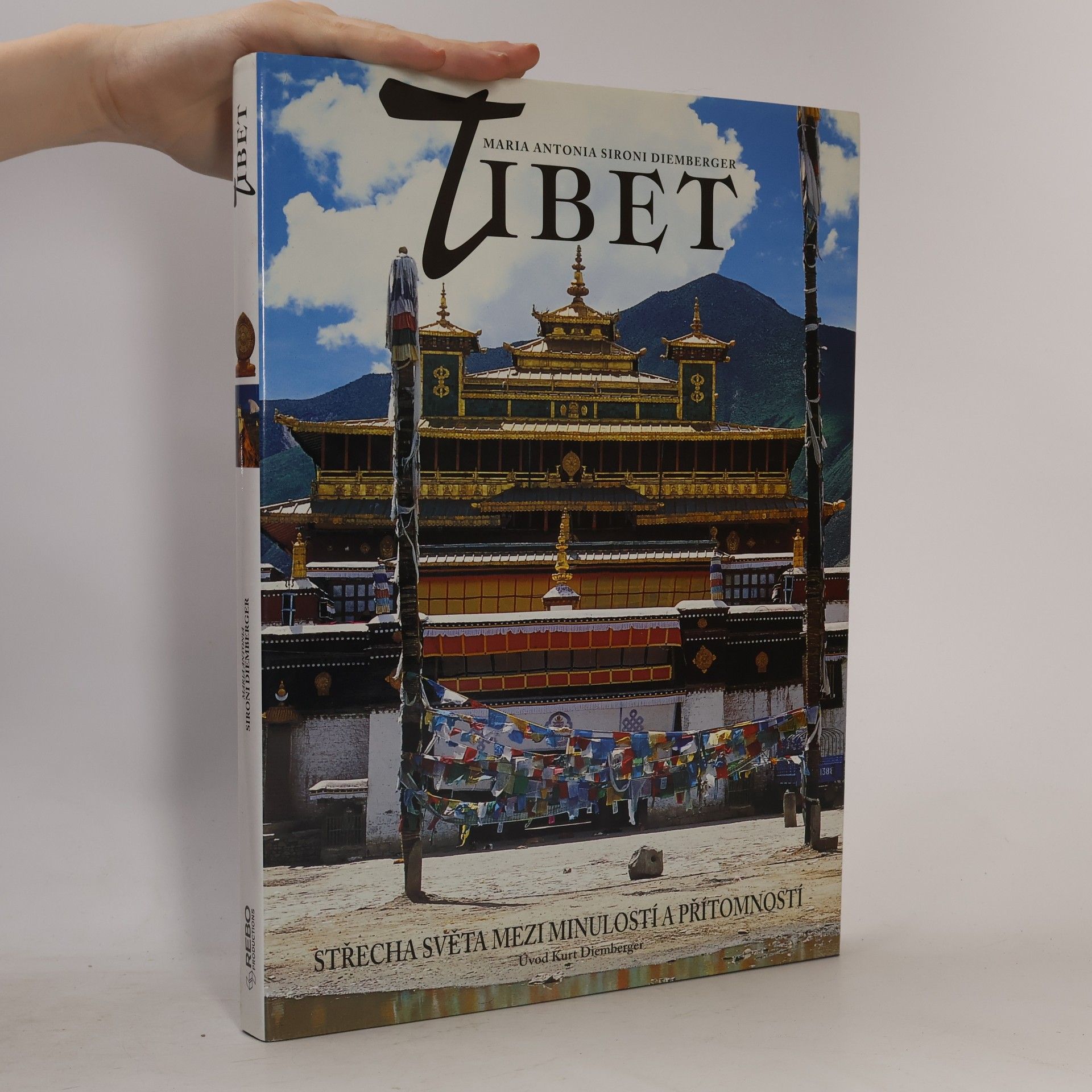 Maria Antonia Sironi Diemberger Tibet: Střecha světa mezi minulostí a přítomností