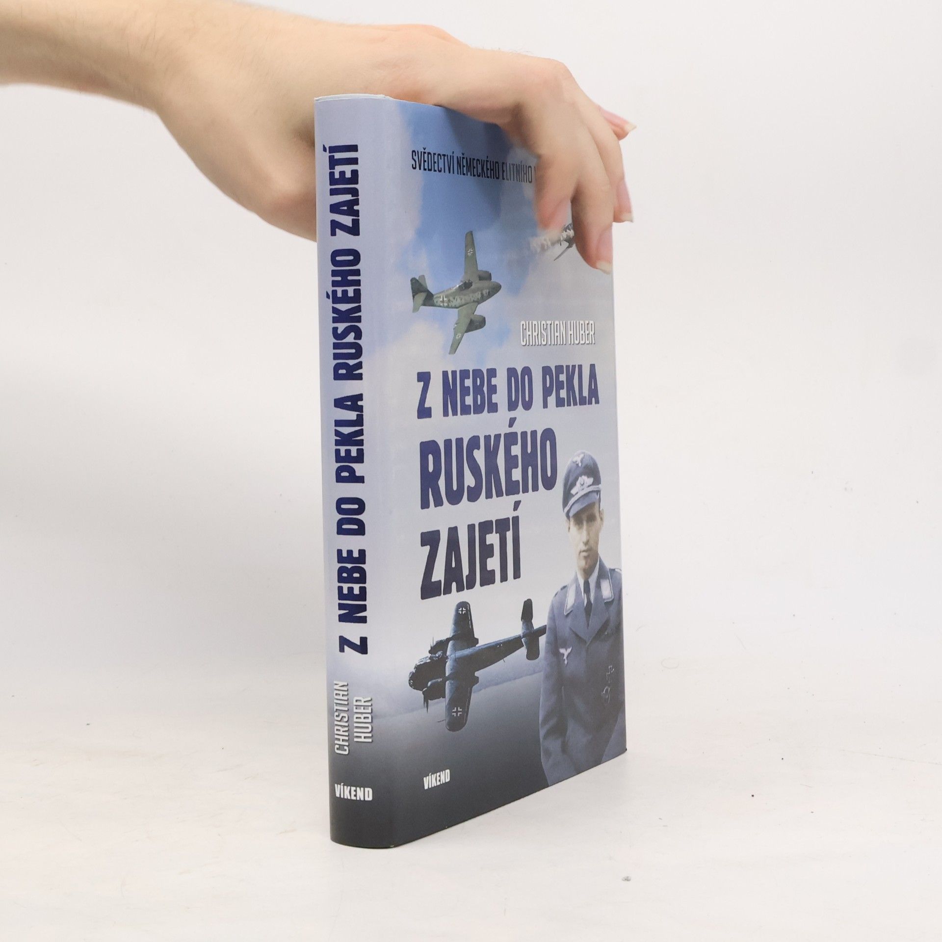 Christian Huber Z nebe do pekla ruského zajetí