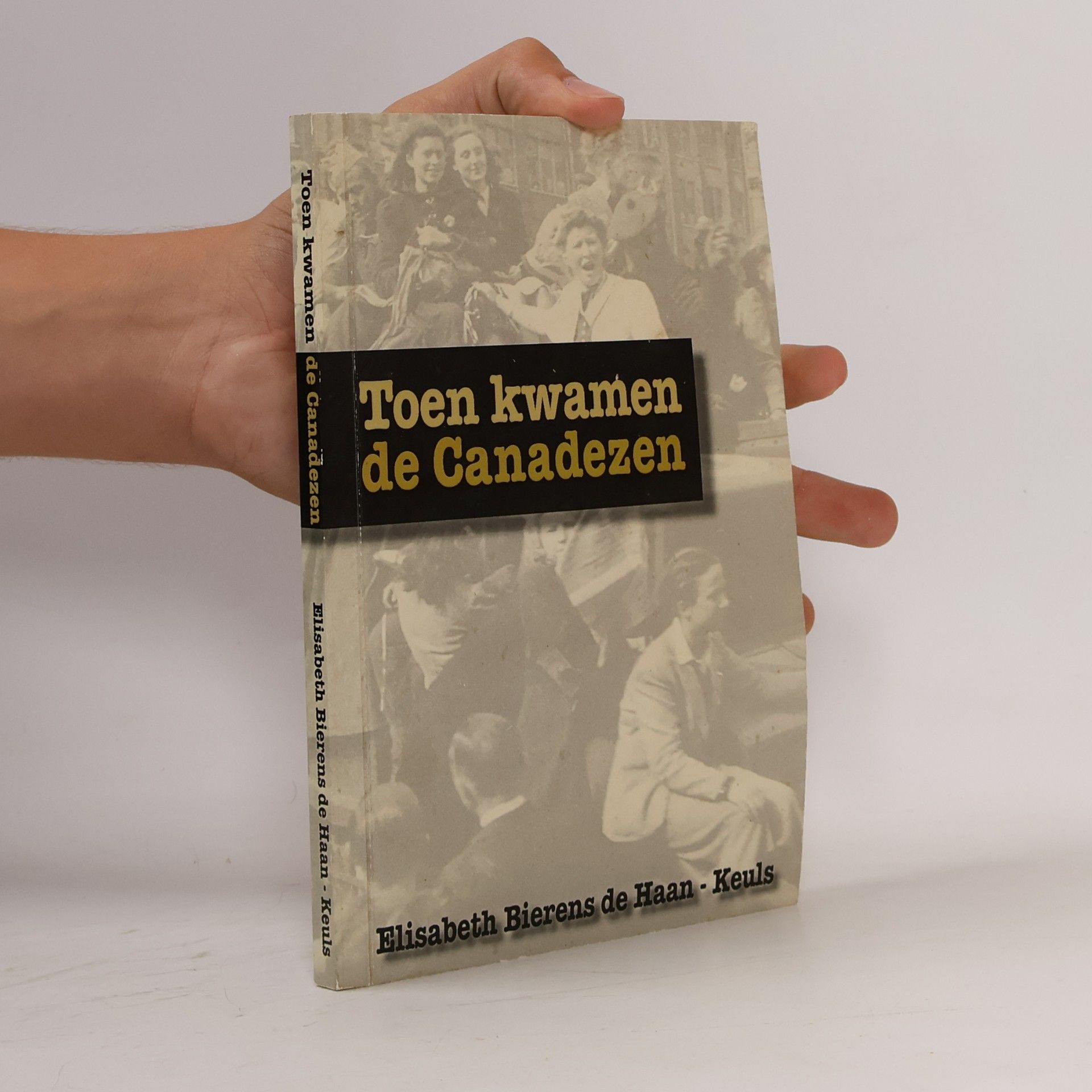 Toen kwamen de Canadezen