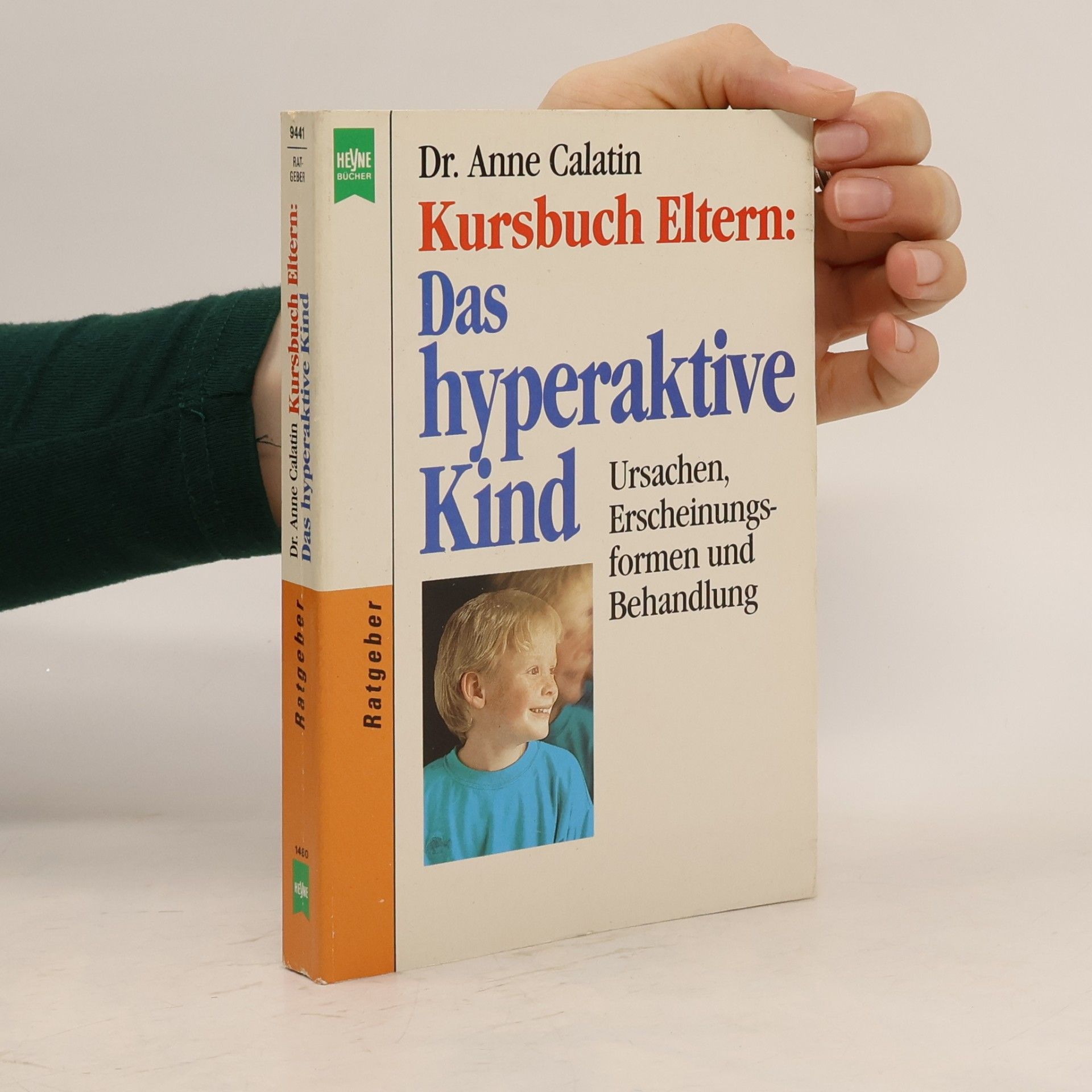 Anne Calatin Kursbuch Eltern: Das hyperaktive Kind