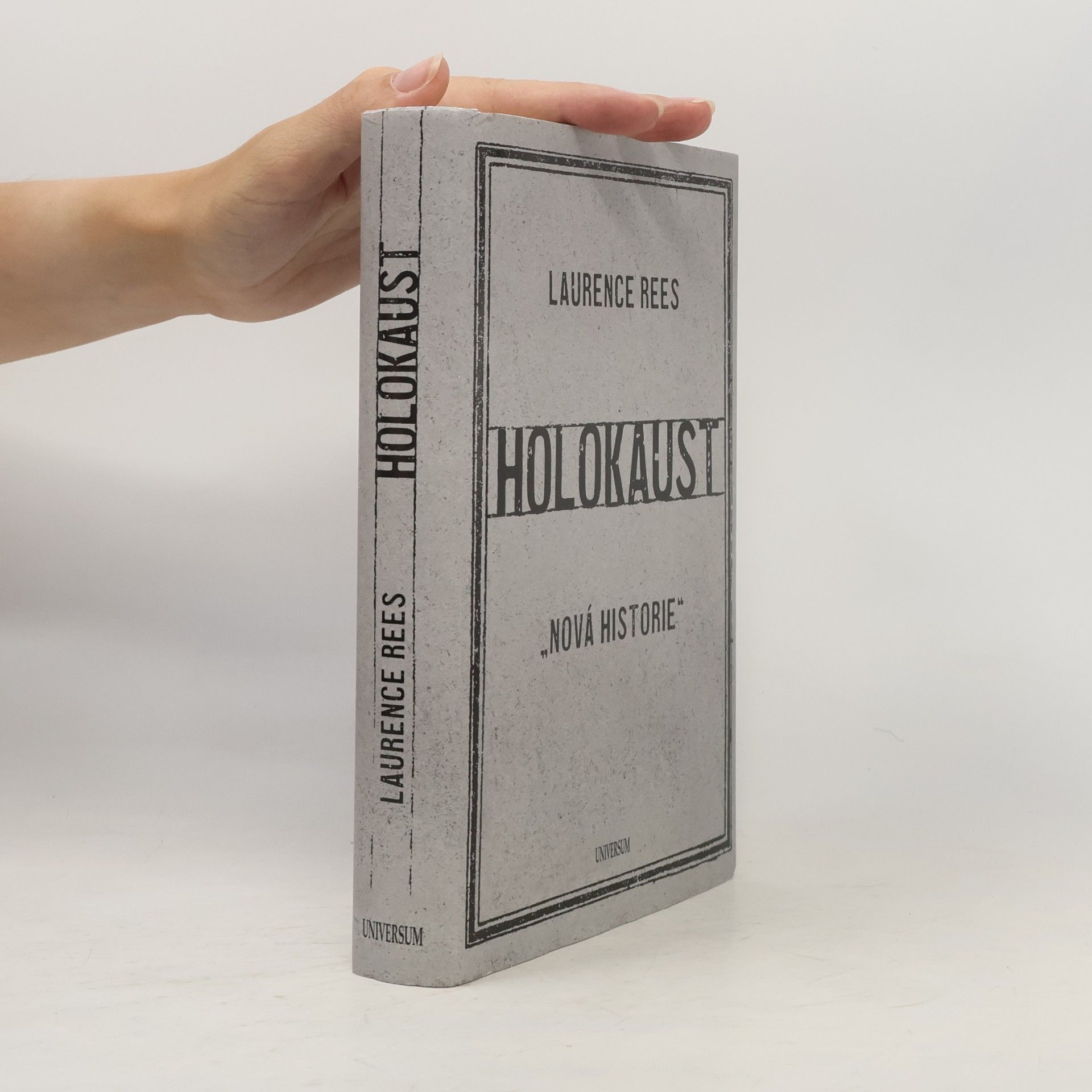 Laurence Rees Holokaust : "nová historie"