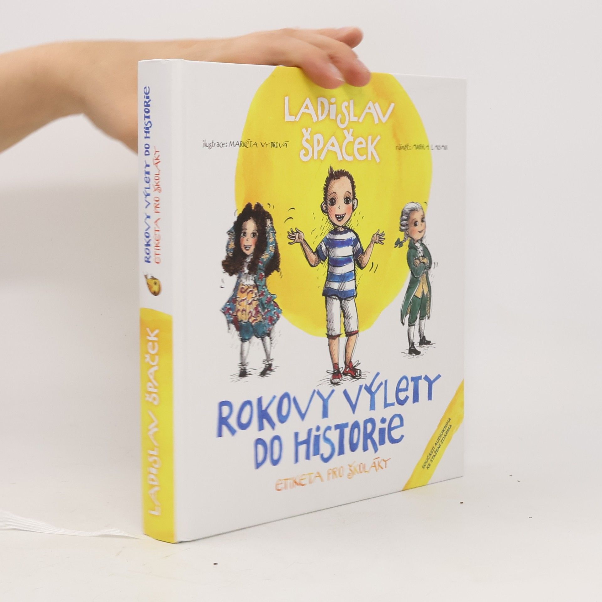 Ladislav Špaček Rokovy výlety do historie: Etiketa pro školáky