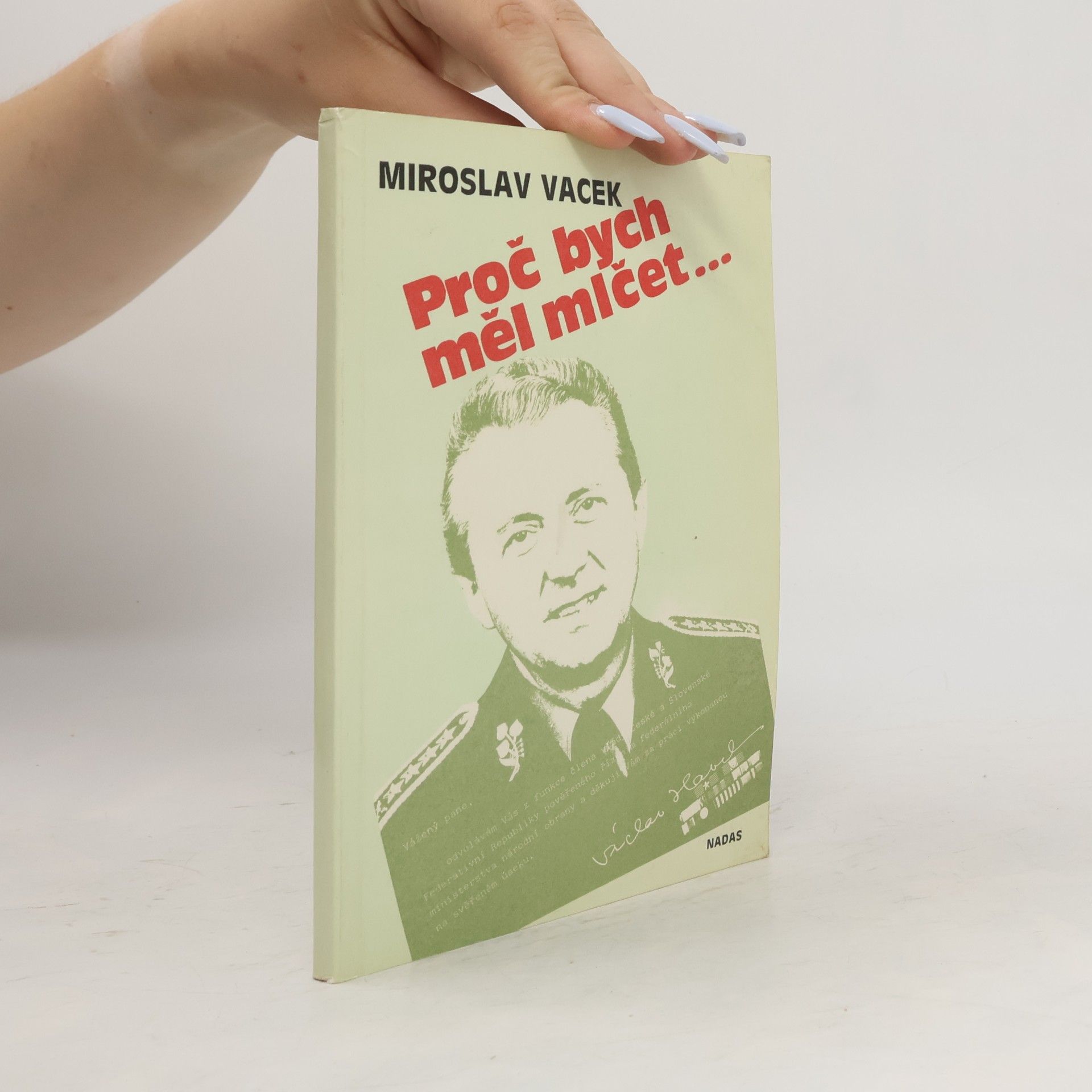 Miroslav Vacek Proč bych měl mlčet...