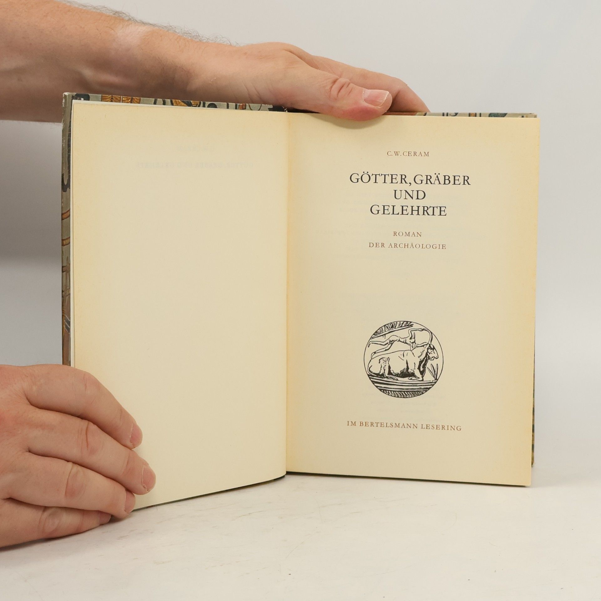 C. W. Ceram Götter Gräber und Gelehrte