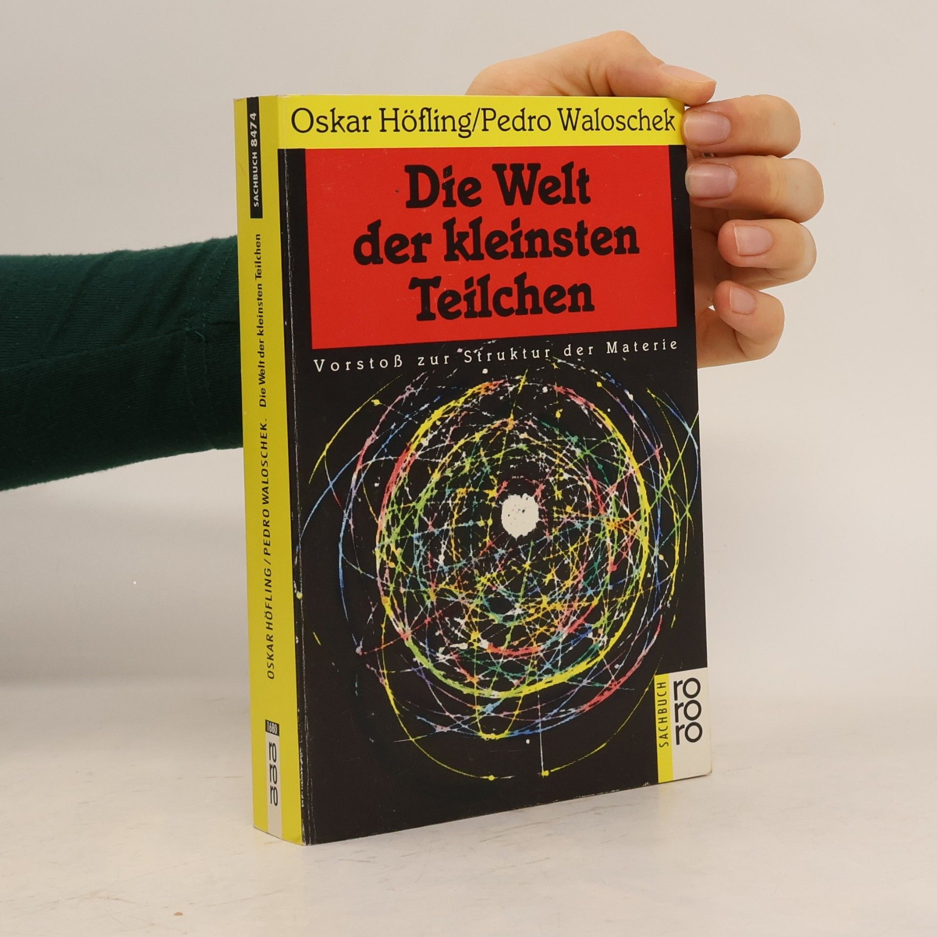 Oskar Höfling Die Welt der kleinsten Teilchen