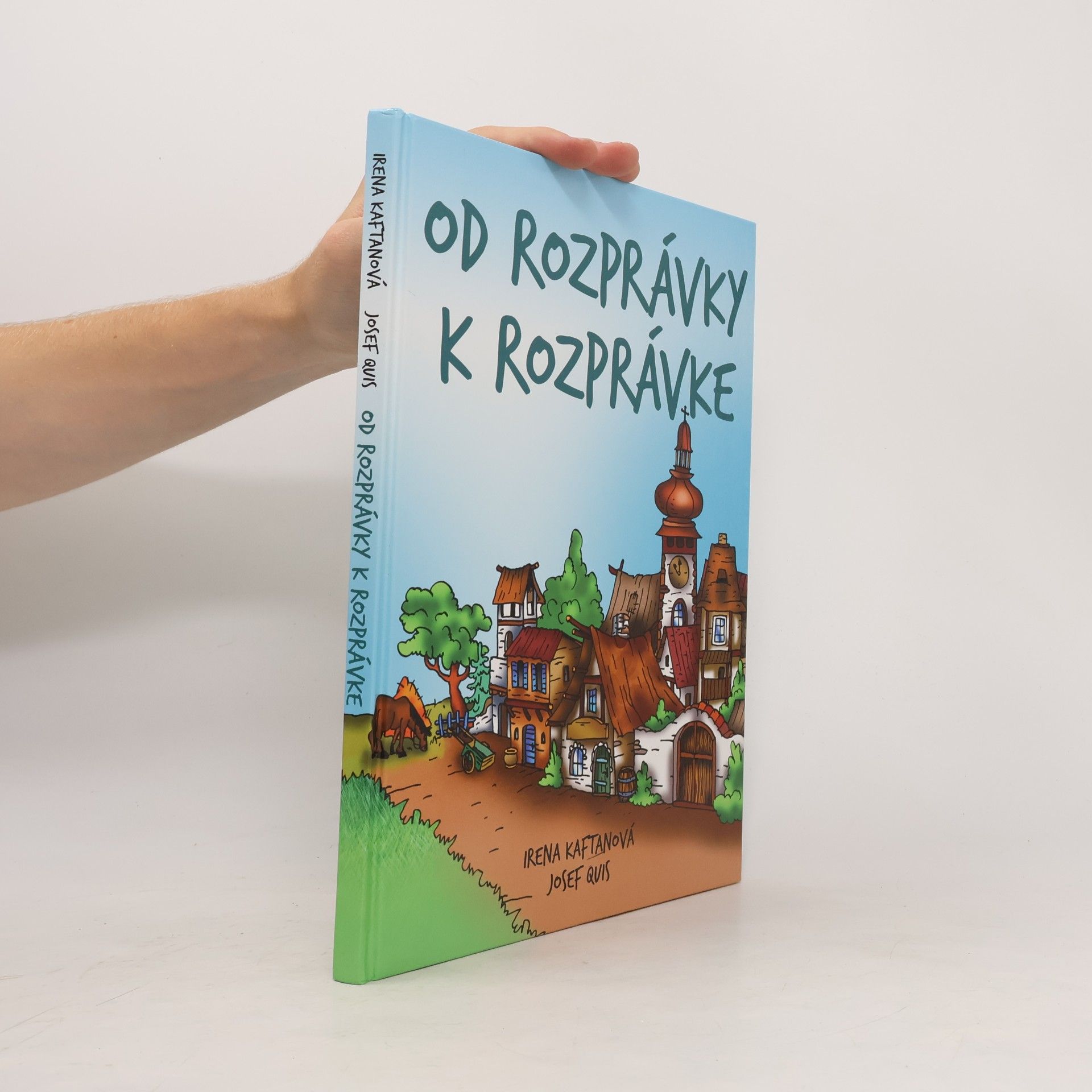 Irena Kaftanová Od rozprávky k rozprávke