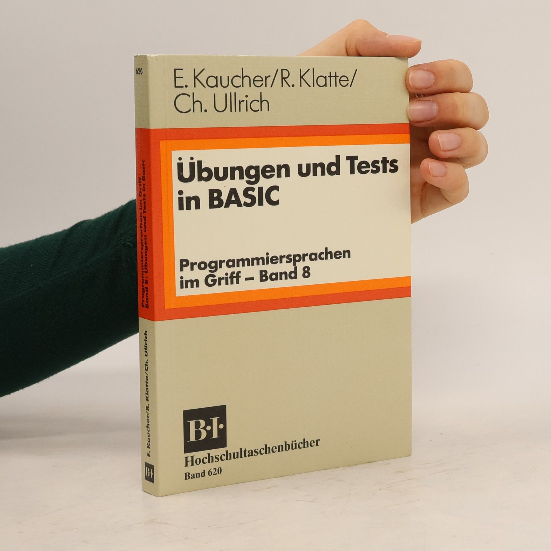Rudi Klatte Programmiersprachen im Griff - 8: Übungen und Tests in BASIC