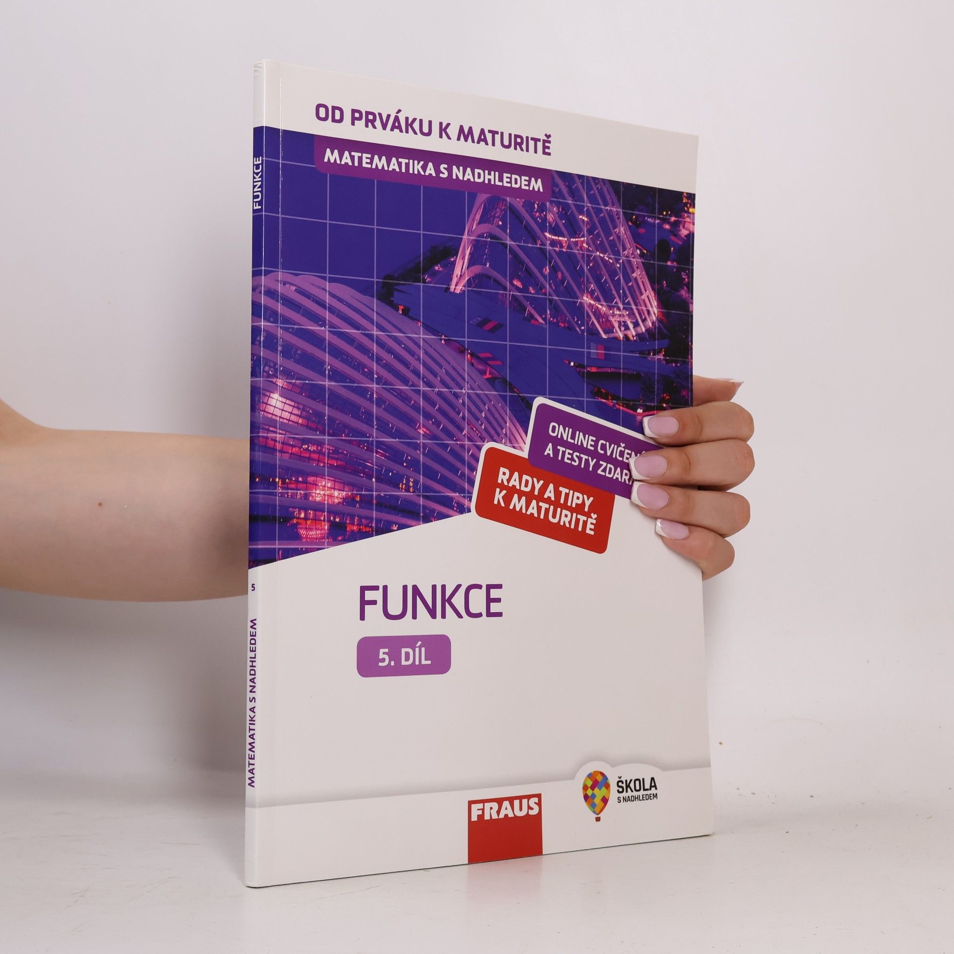 Pavel Tlustý Matematika s nadhledem: od prváku k maturitě: Funkce (5. díl)