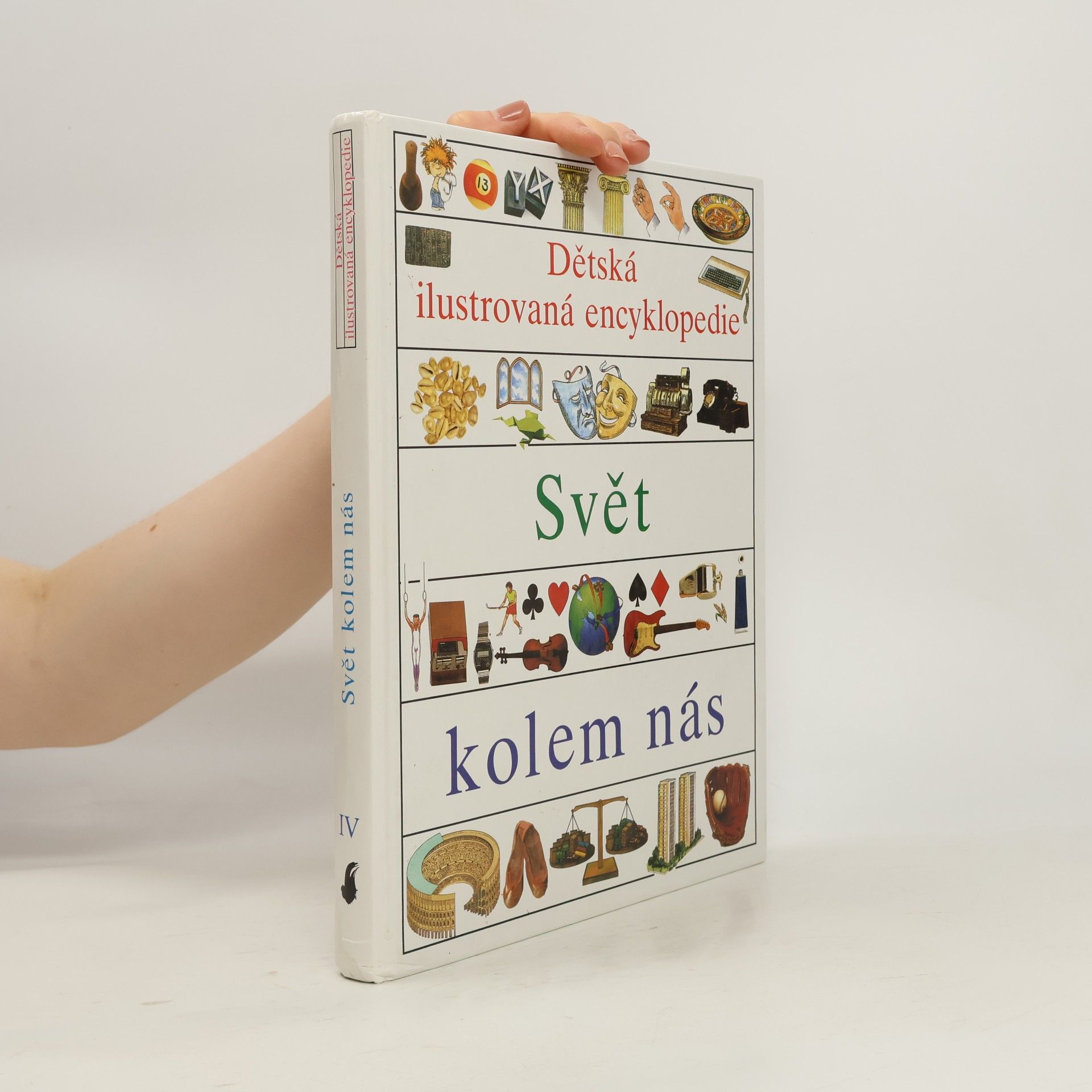 Simon Adams Dětská ilustrovaná encyklopedie IV. Svět kolem nás
