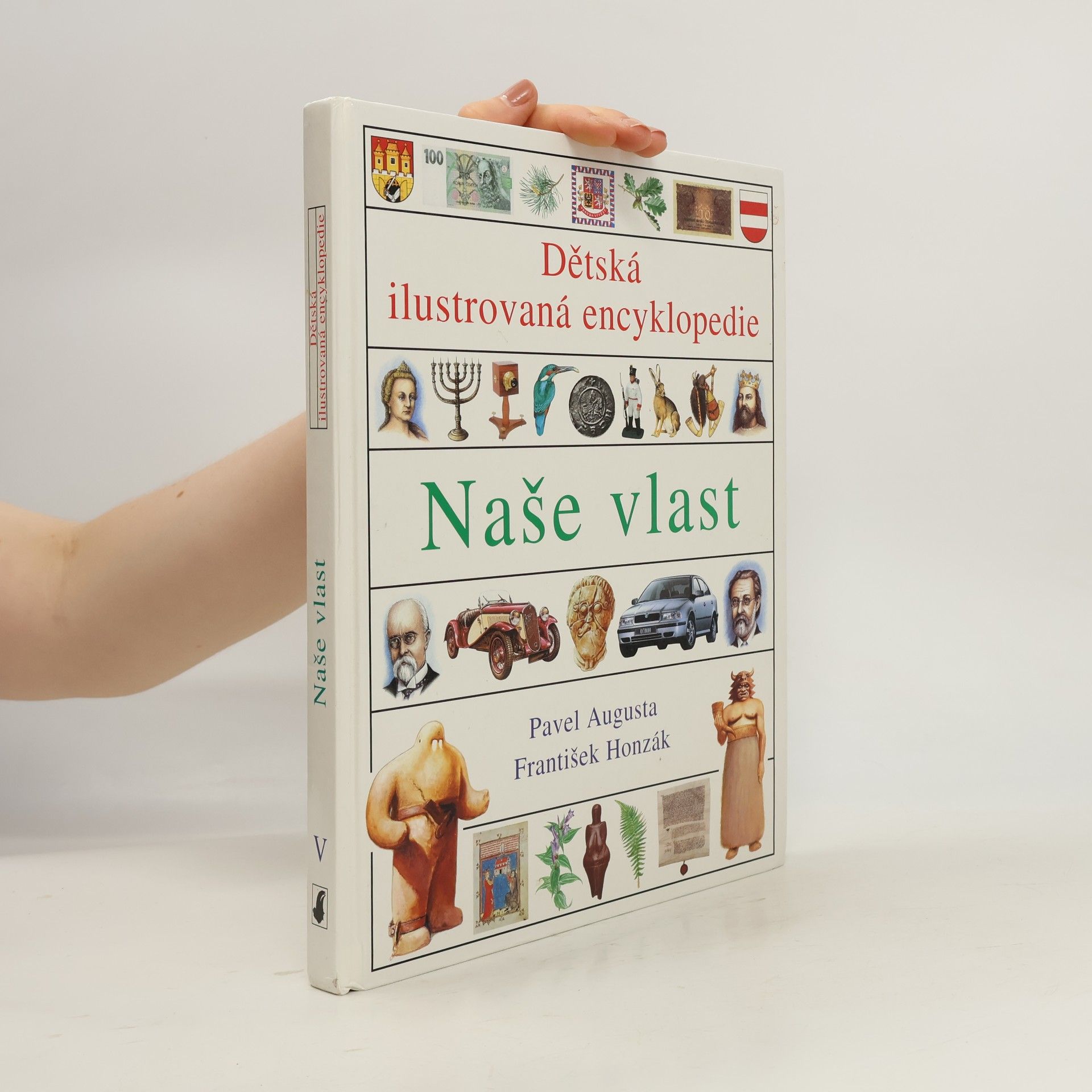 Pavel Augusta Dětská ilustrovaná encyklopedie. 5. díl. Naše vlast