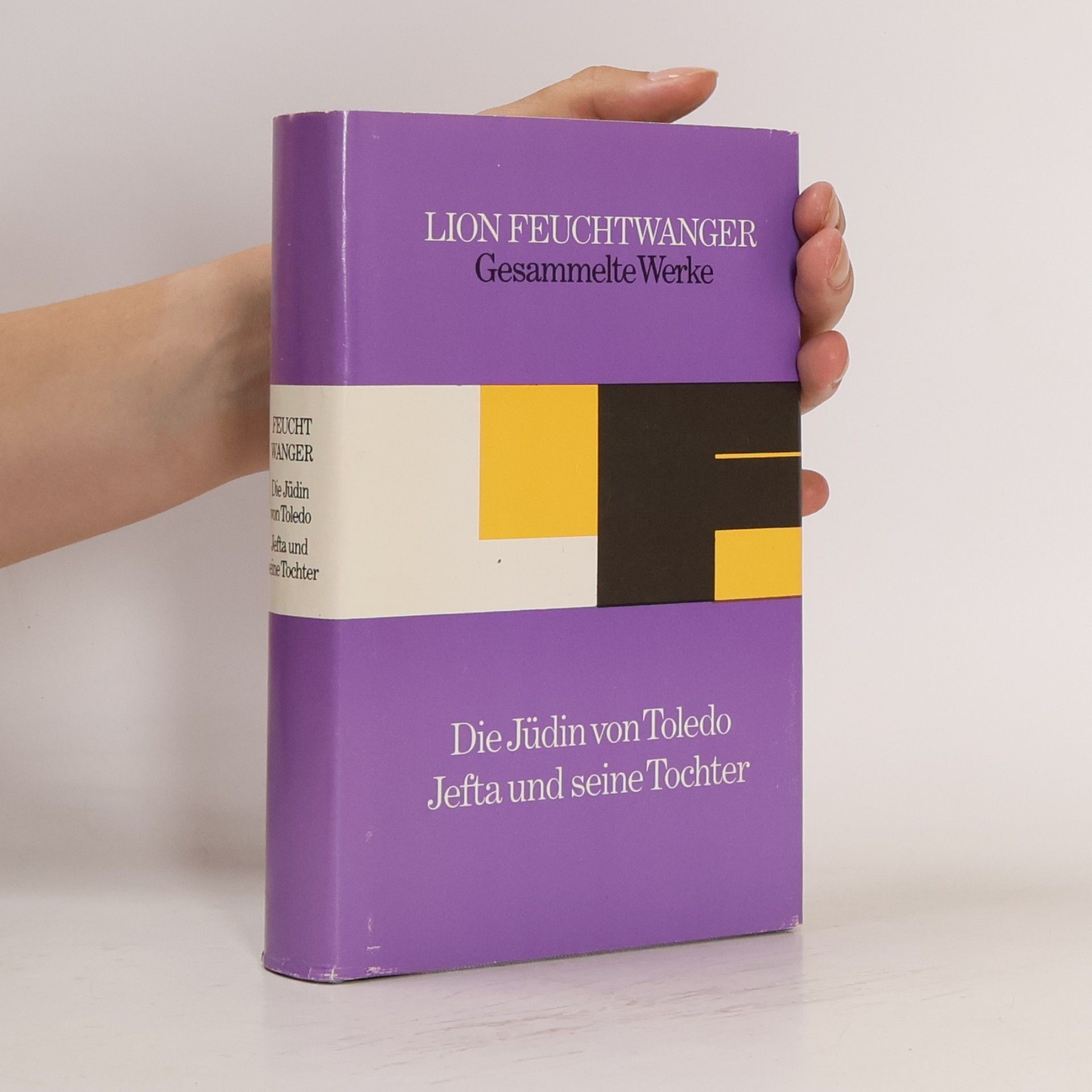 Lion Feuchtwanger Die Jüdin von Toledo. Jefta und seine Tochter