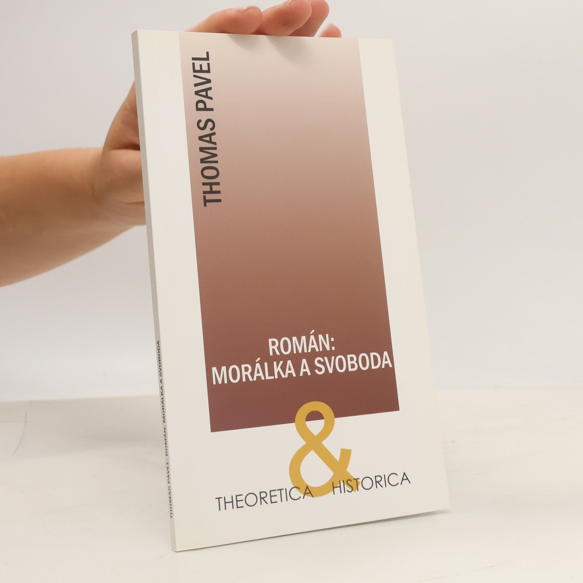 Thomas G. Pavel Román: morálka a svoboda