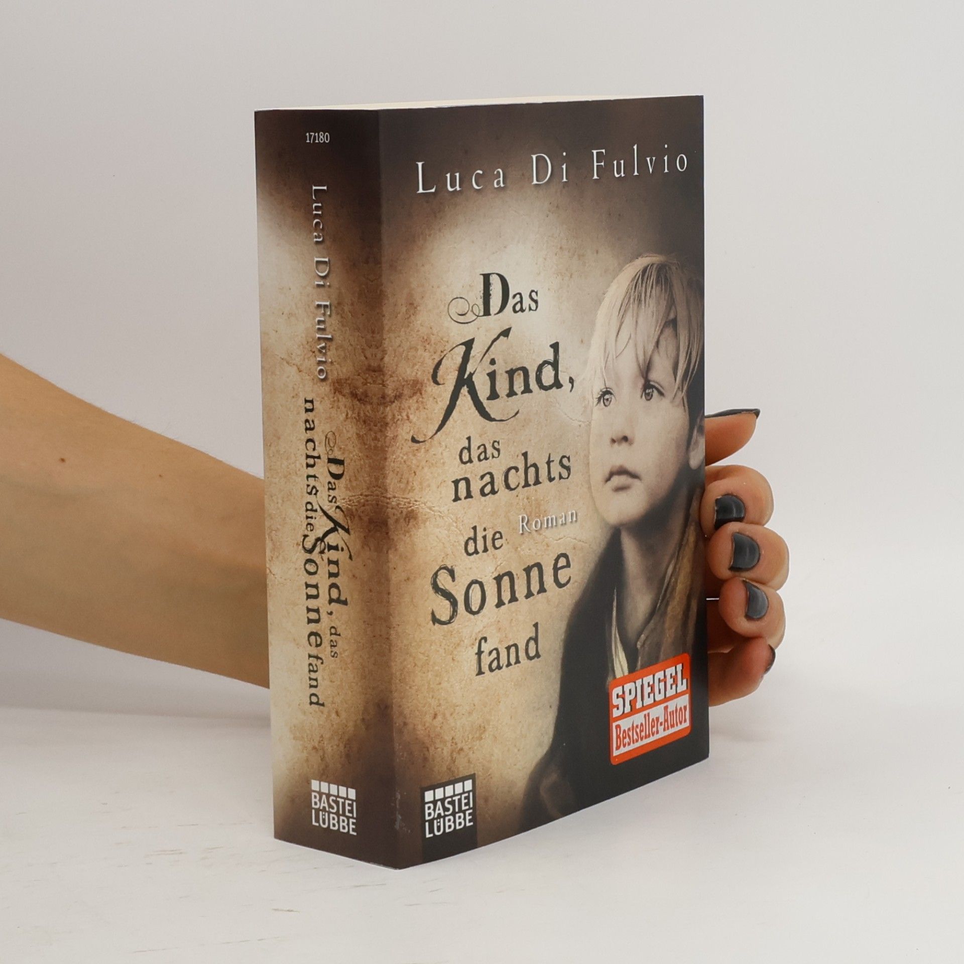 Luca Di Fulvio Das Kind, das nachts die Sonne fand