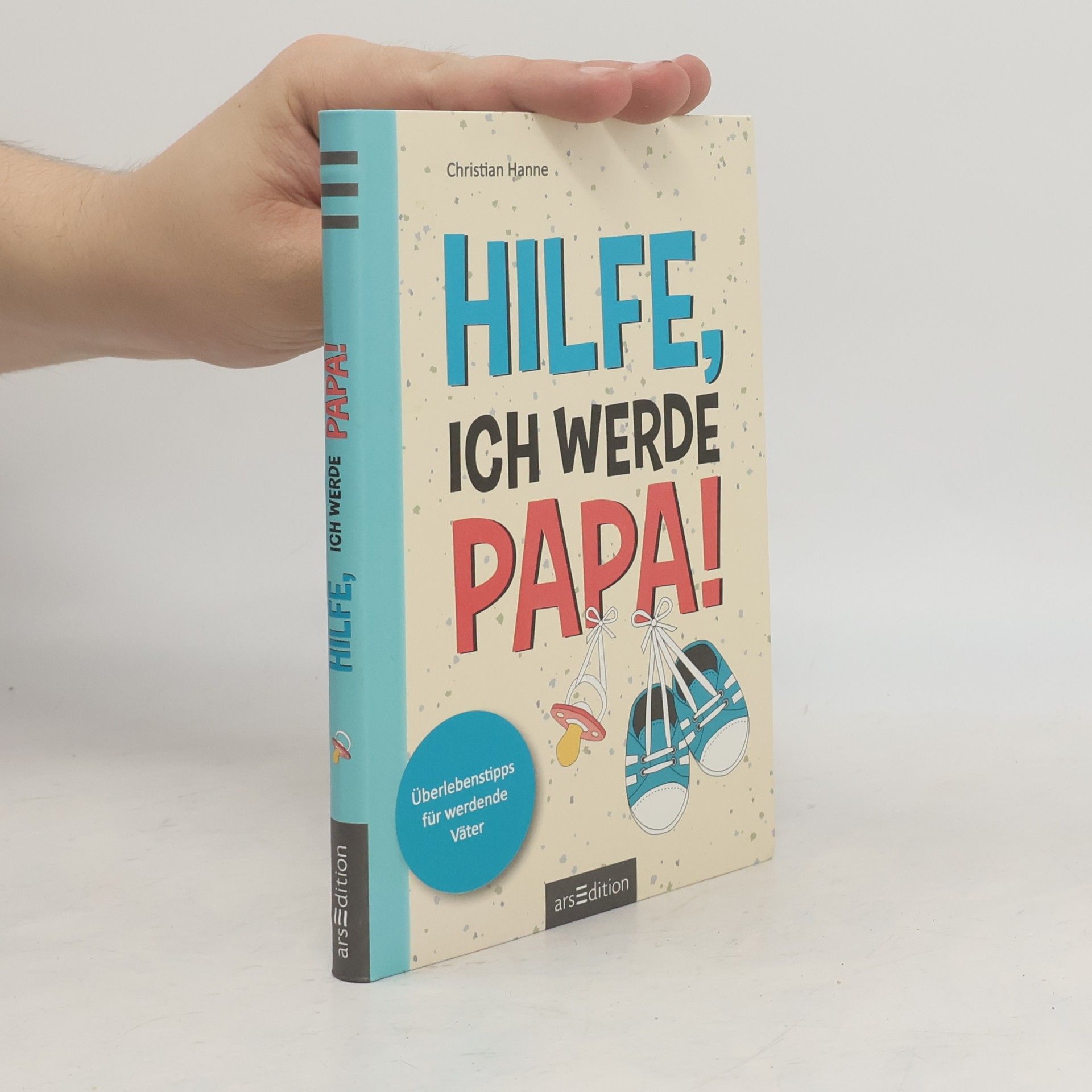Christian Hanne Hilfe, ich werde Papa!