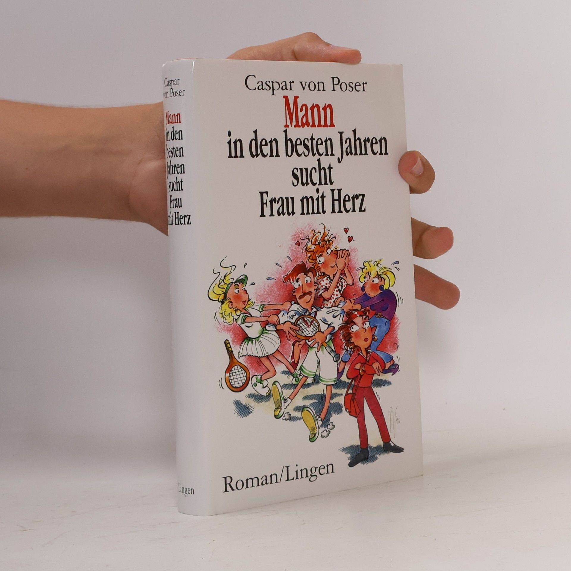 Caspar von Poser Mann in den besten Jahren sucht Frau mit Herz