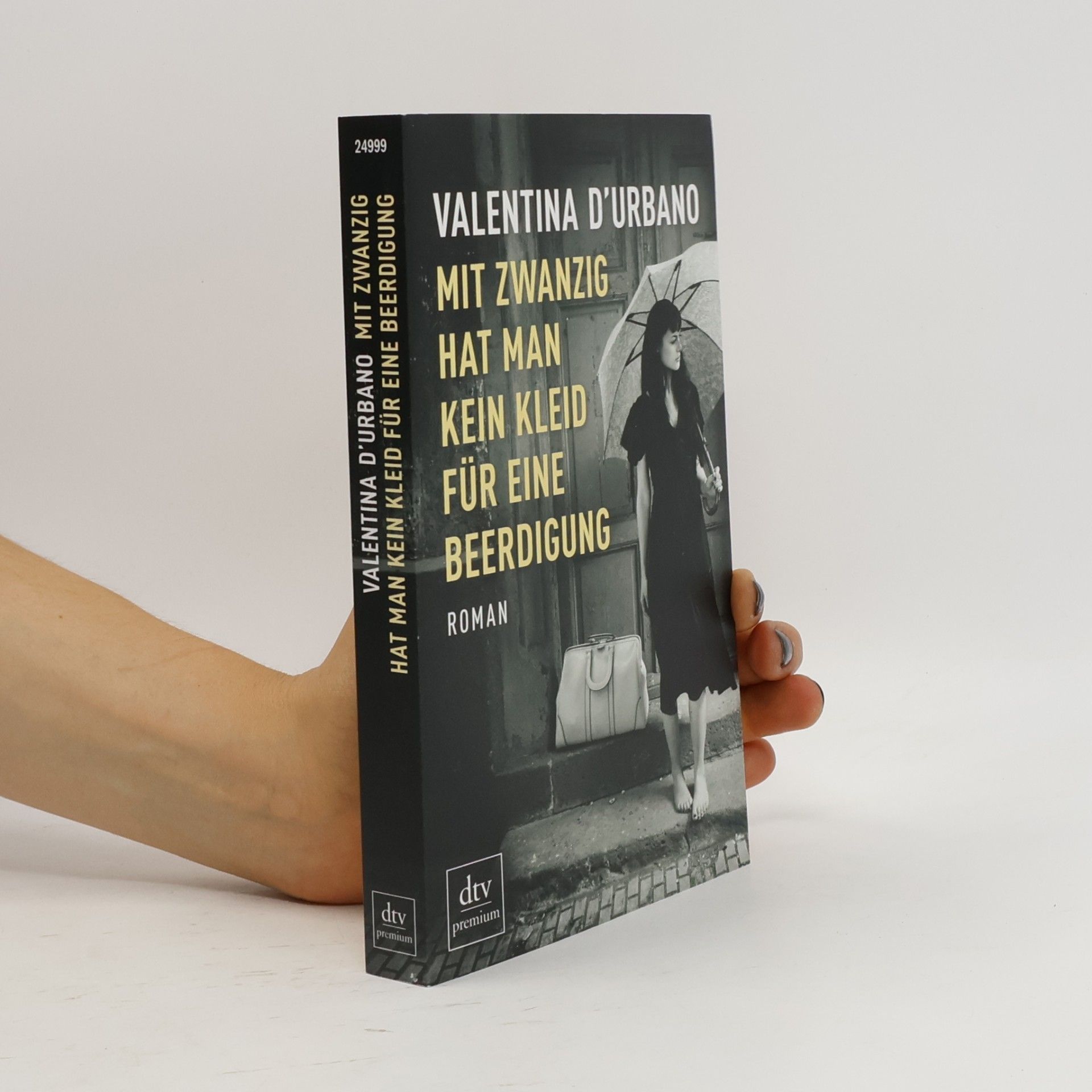 Valentina DUrbano Mit zwanzig hat man kein Kleid für eine Beerdigung