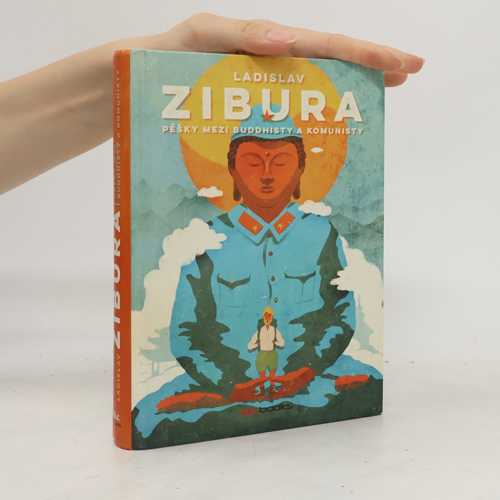 Ladislav Zibura Pěšky mezi buddhisty a komunisty