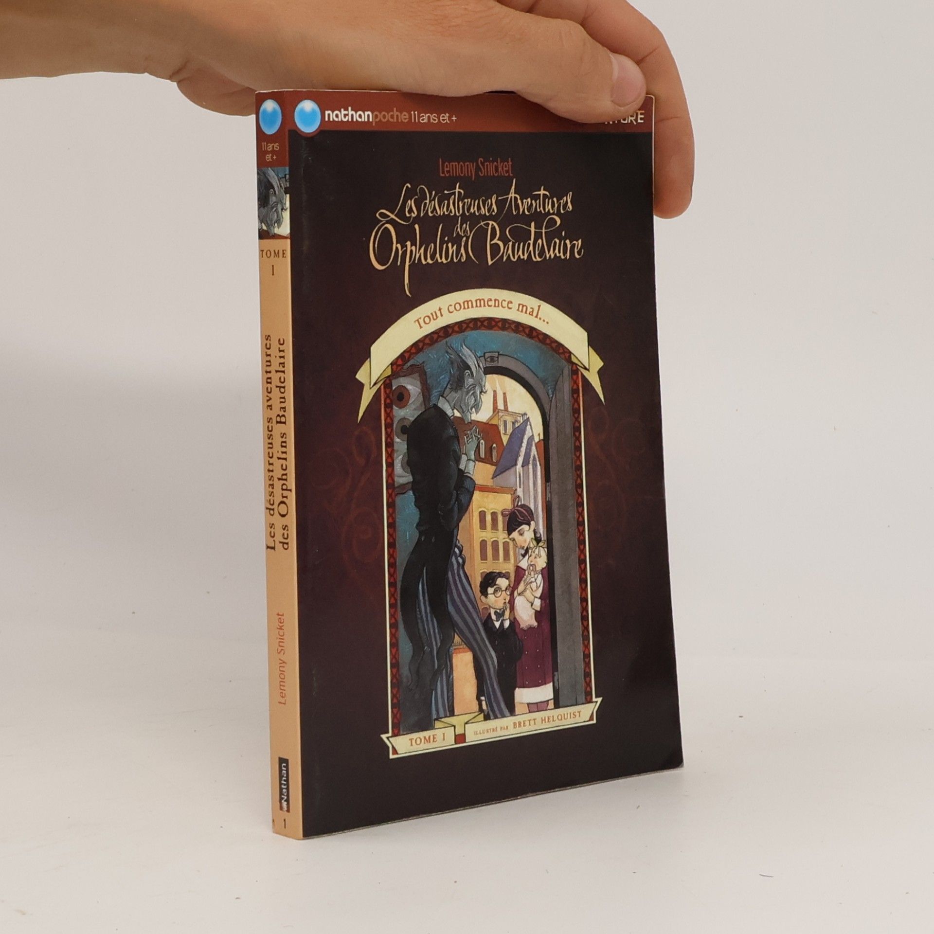 Lemony Snicket Les désastreuses aventures des Orphelins Baudelaire Tome 1