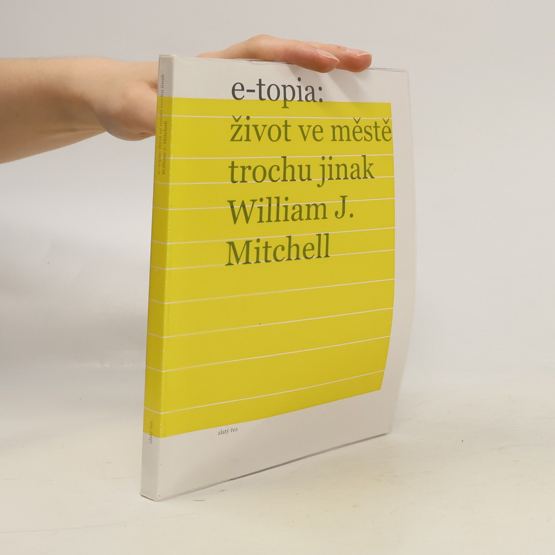 William John Mitchell e-topia: život ve městě trochu jinak