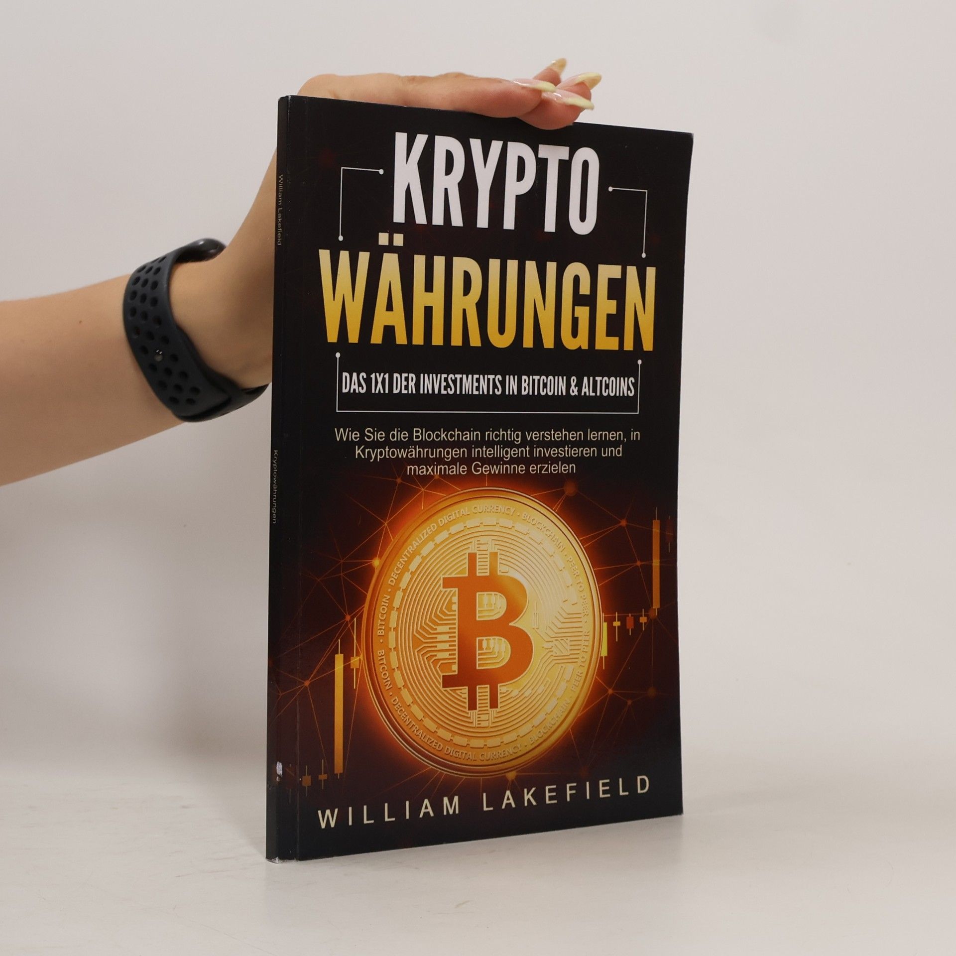 William Lakefield Kryptowährungen - das 1x1 der Investments in Bitcoin and Altcoins