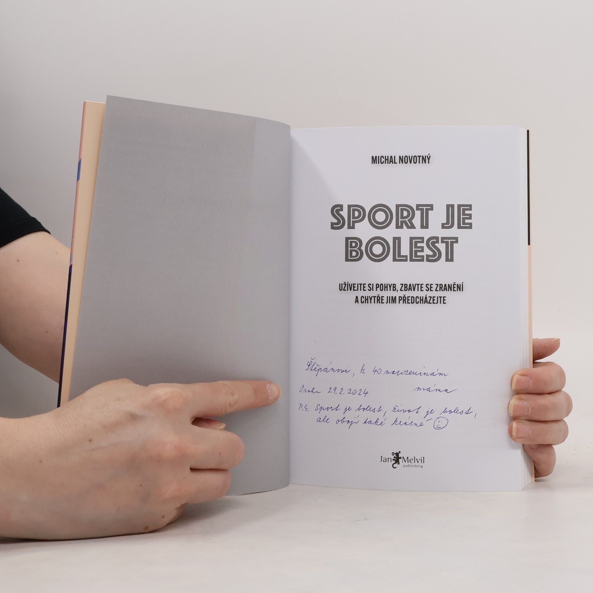 Michal Novotný Sport je bolest : užívejte si pohyb, zbavte se zranění a chytře jim předcházejte