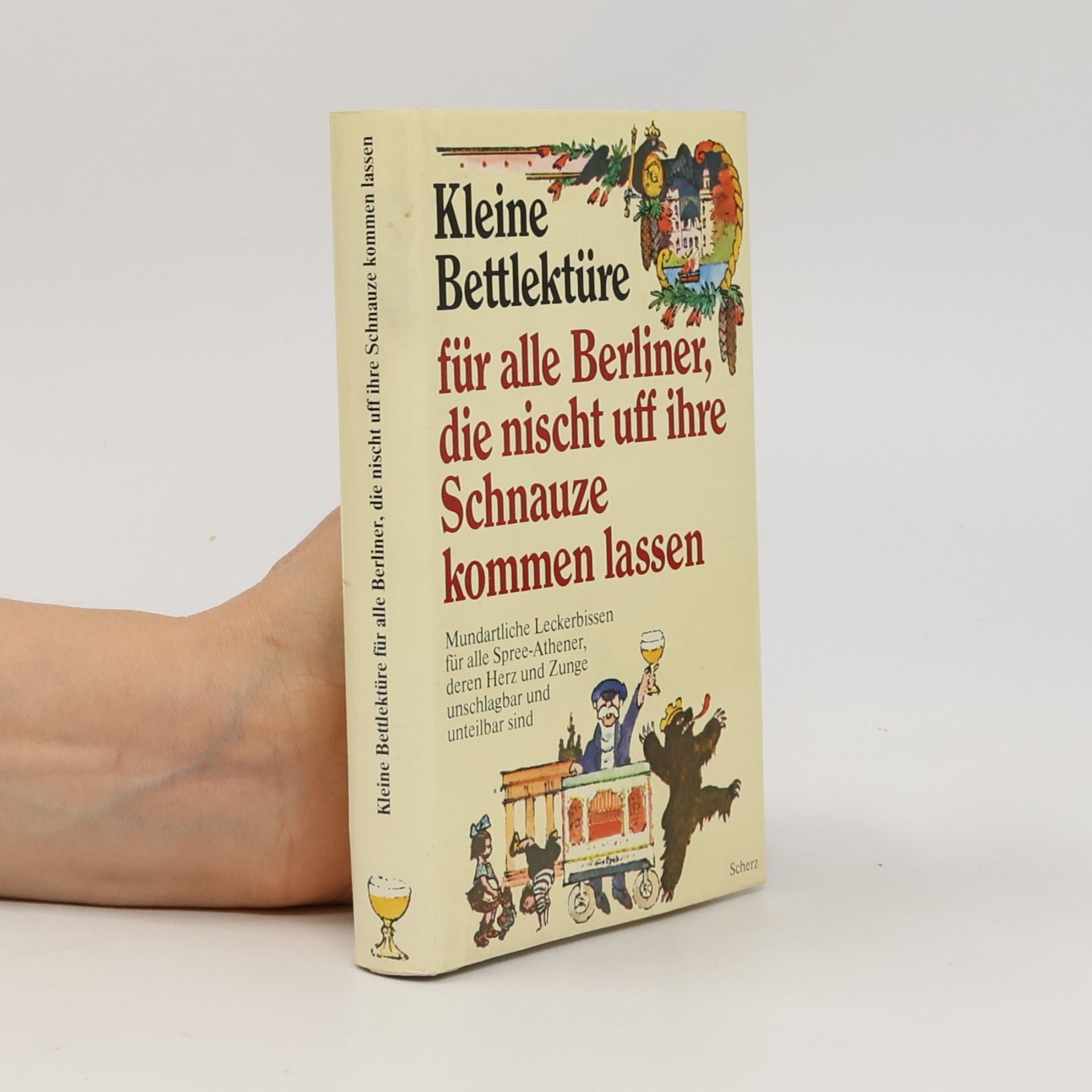 Joachim Wachtel Kleine Bettlektüre für alle Berliner, die nischt uff ihre Schnauze kommen lassen