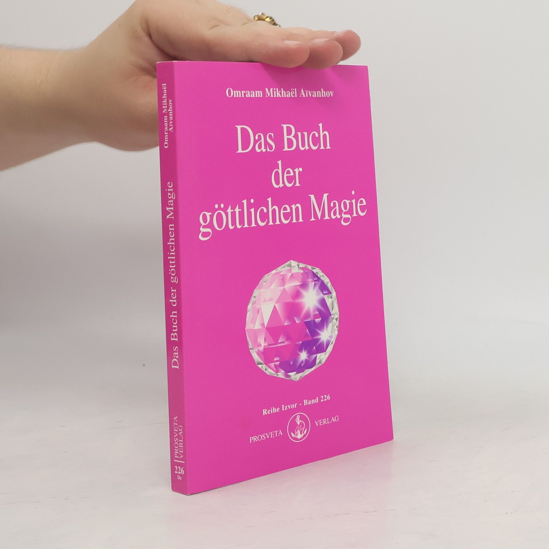 Omraam Mikhaël Aivanhov Izvor - 226: Das Buch der göttlichen Magie