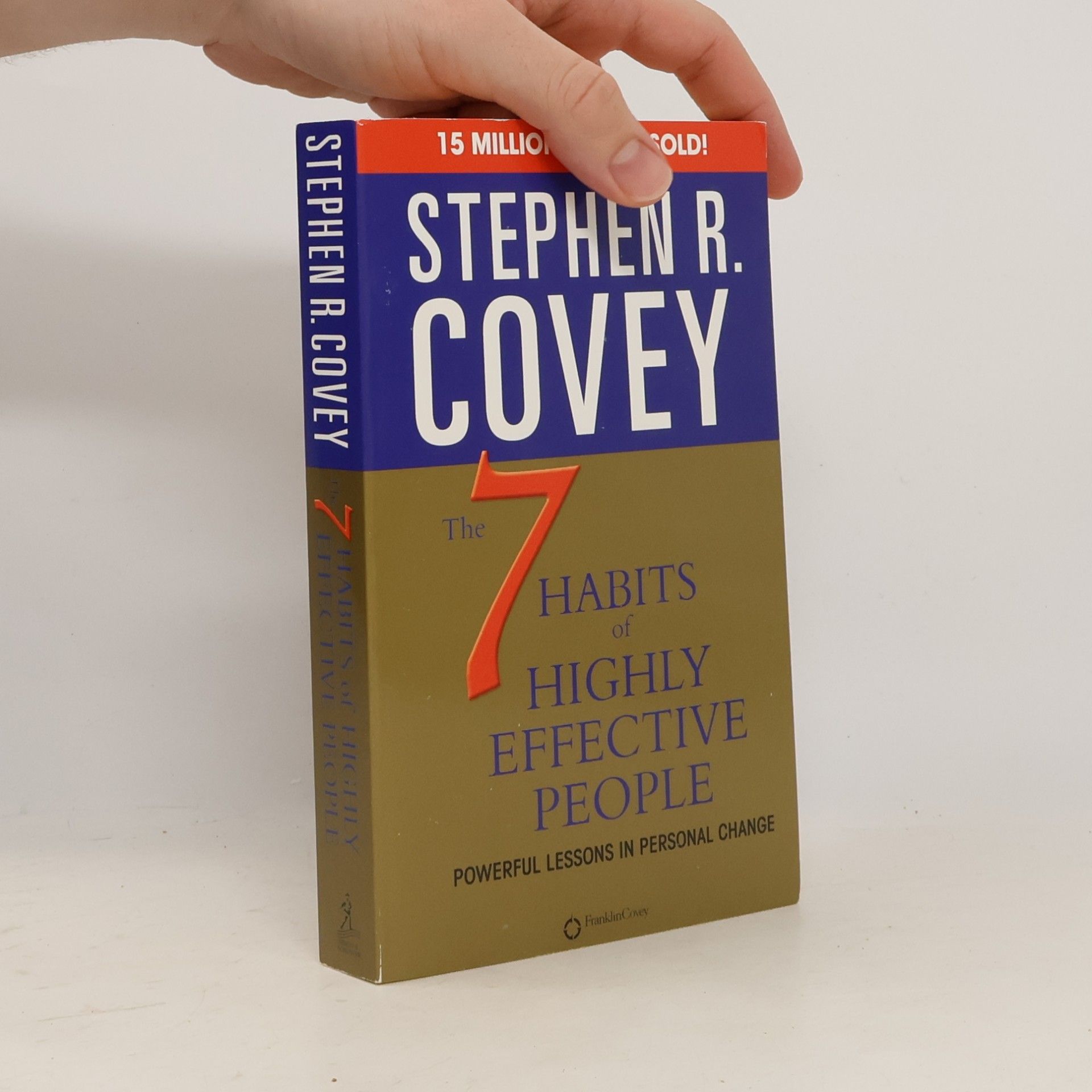 Stephen Covey The 7 habits of highly effective people. Powerful lessons in personal change
