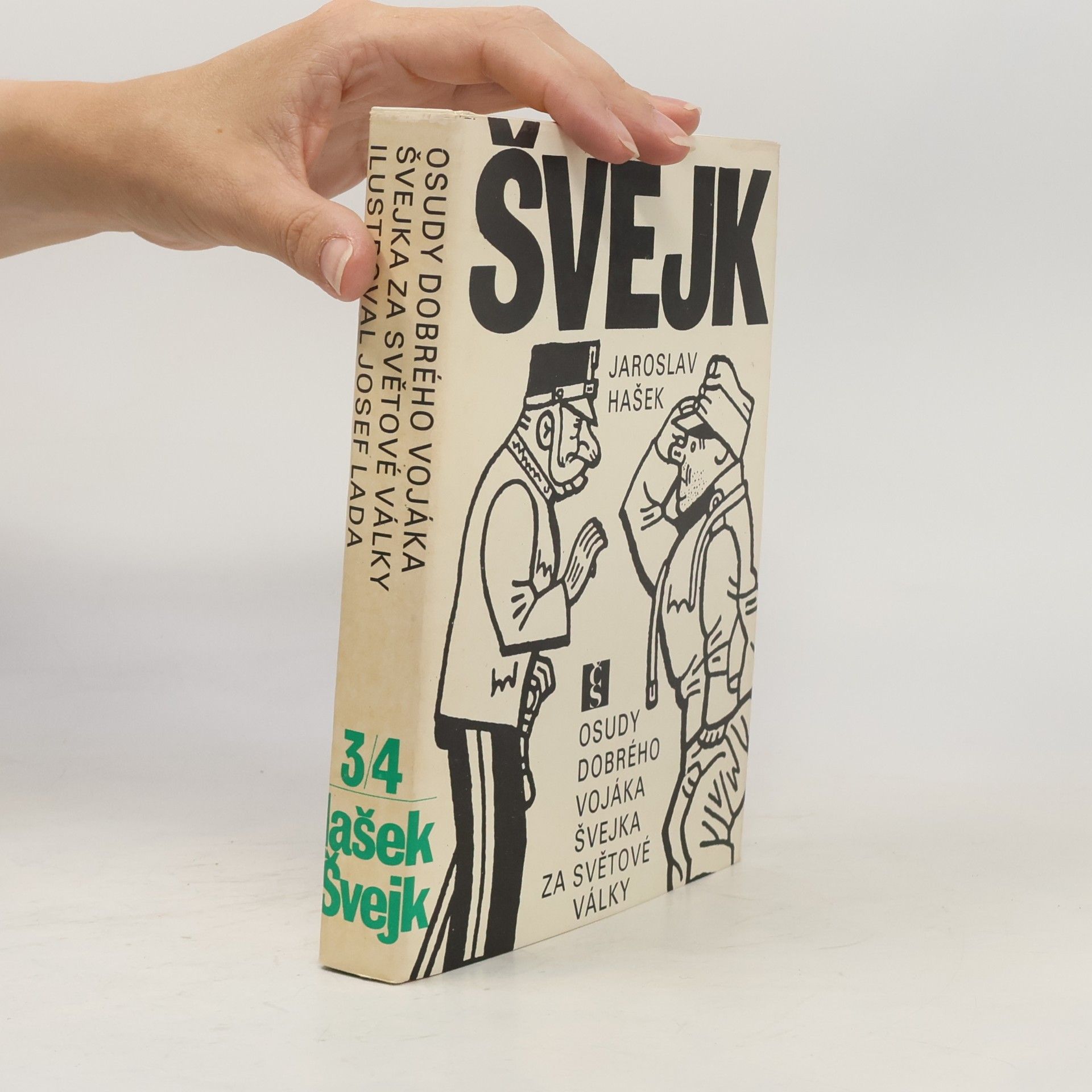 Jaroslav Hašek Osudy dobrého vojáka Švejka za světové války 3/4
