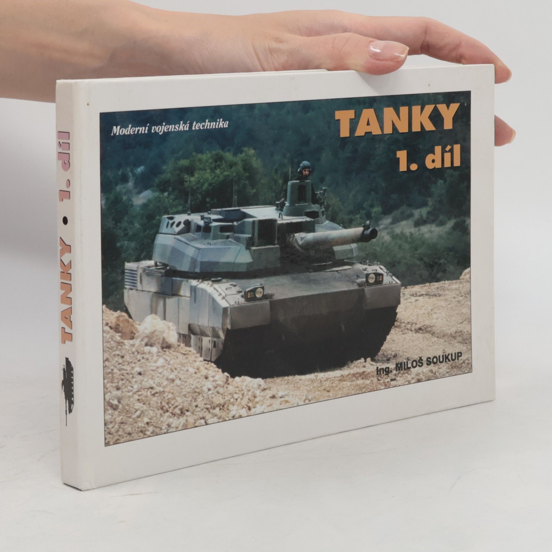 Miloš Soukup Tanky 1. - Moderní vojenská technika