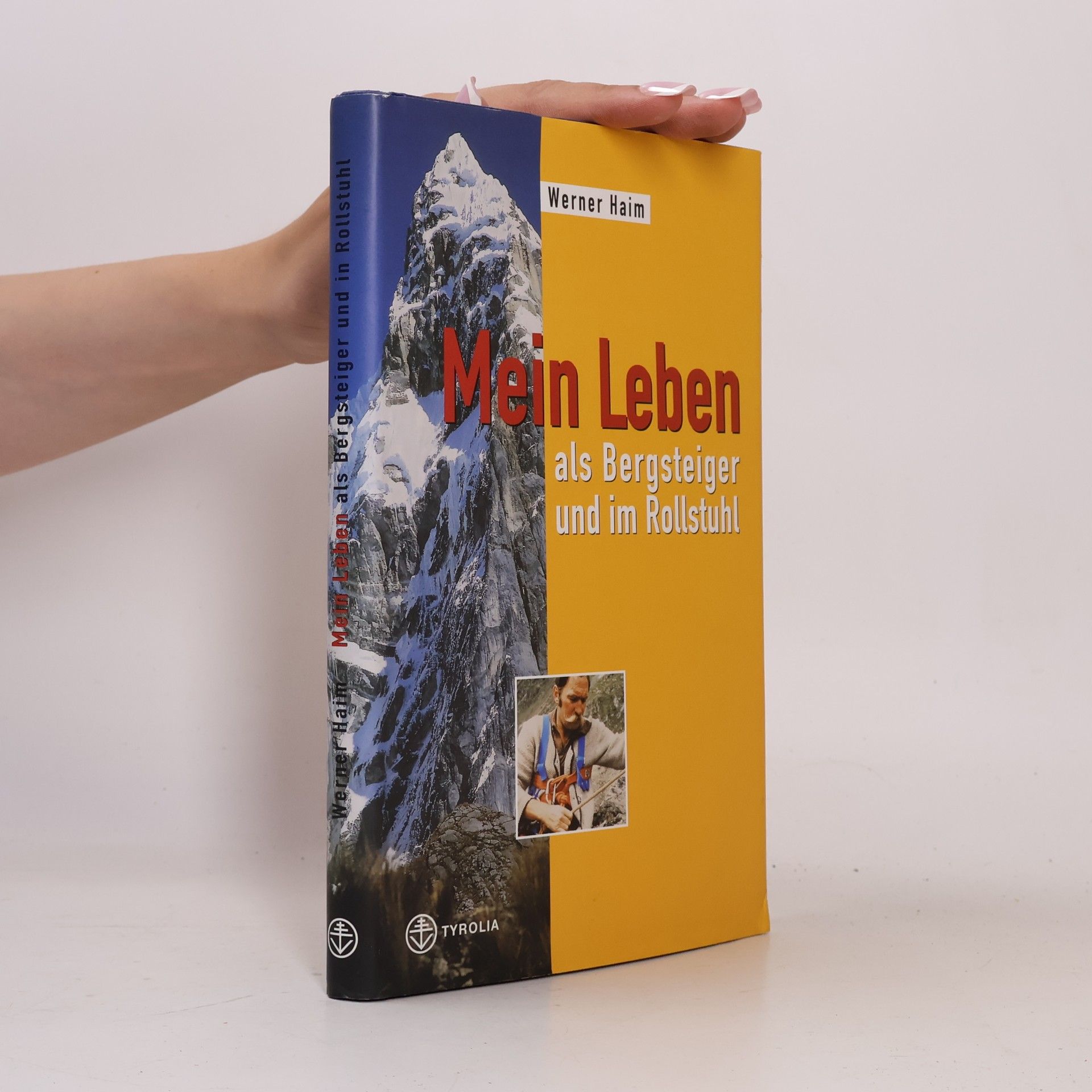 Mein Leben als Bergsteiger und im Rollstuhl