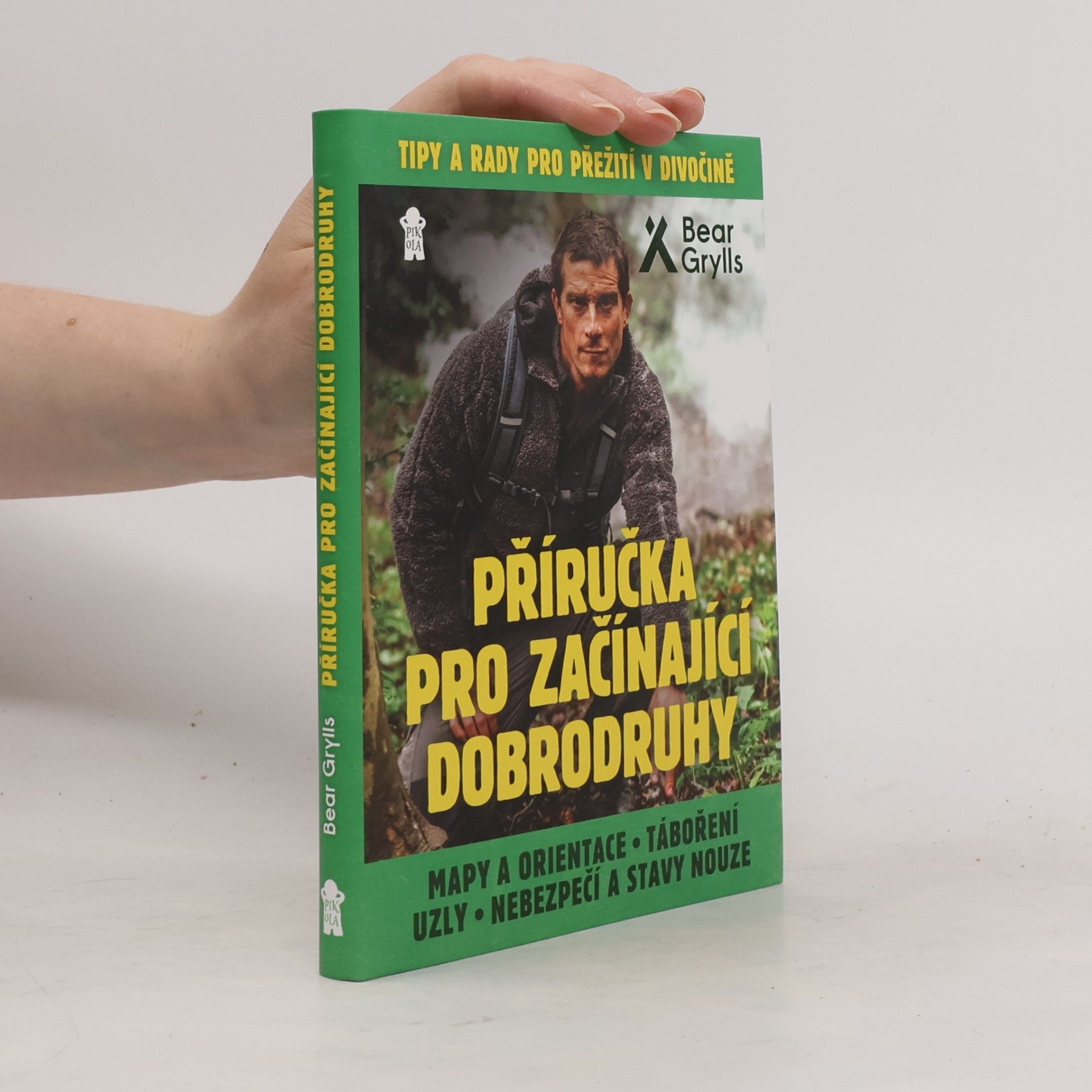 Bear Grylls Příručka pro začínající dobrodruhy