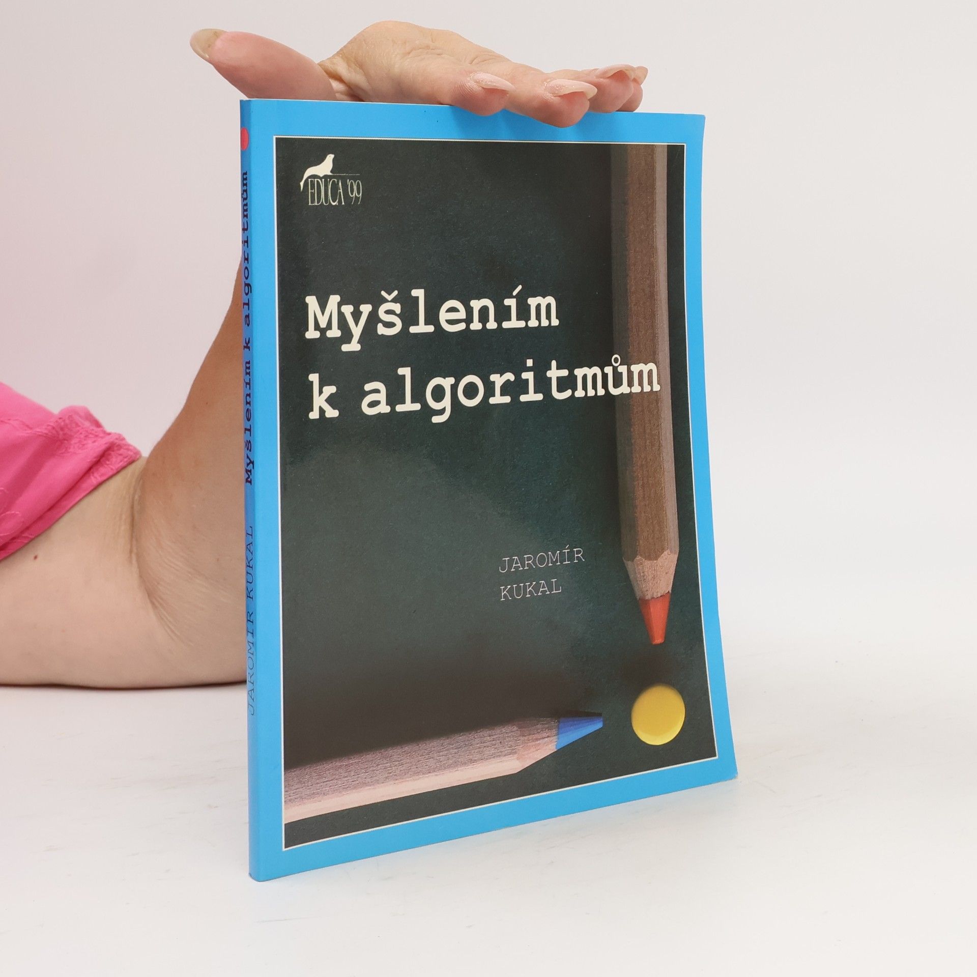 Jaromír Kukal Myšlením k algoritmům